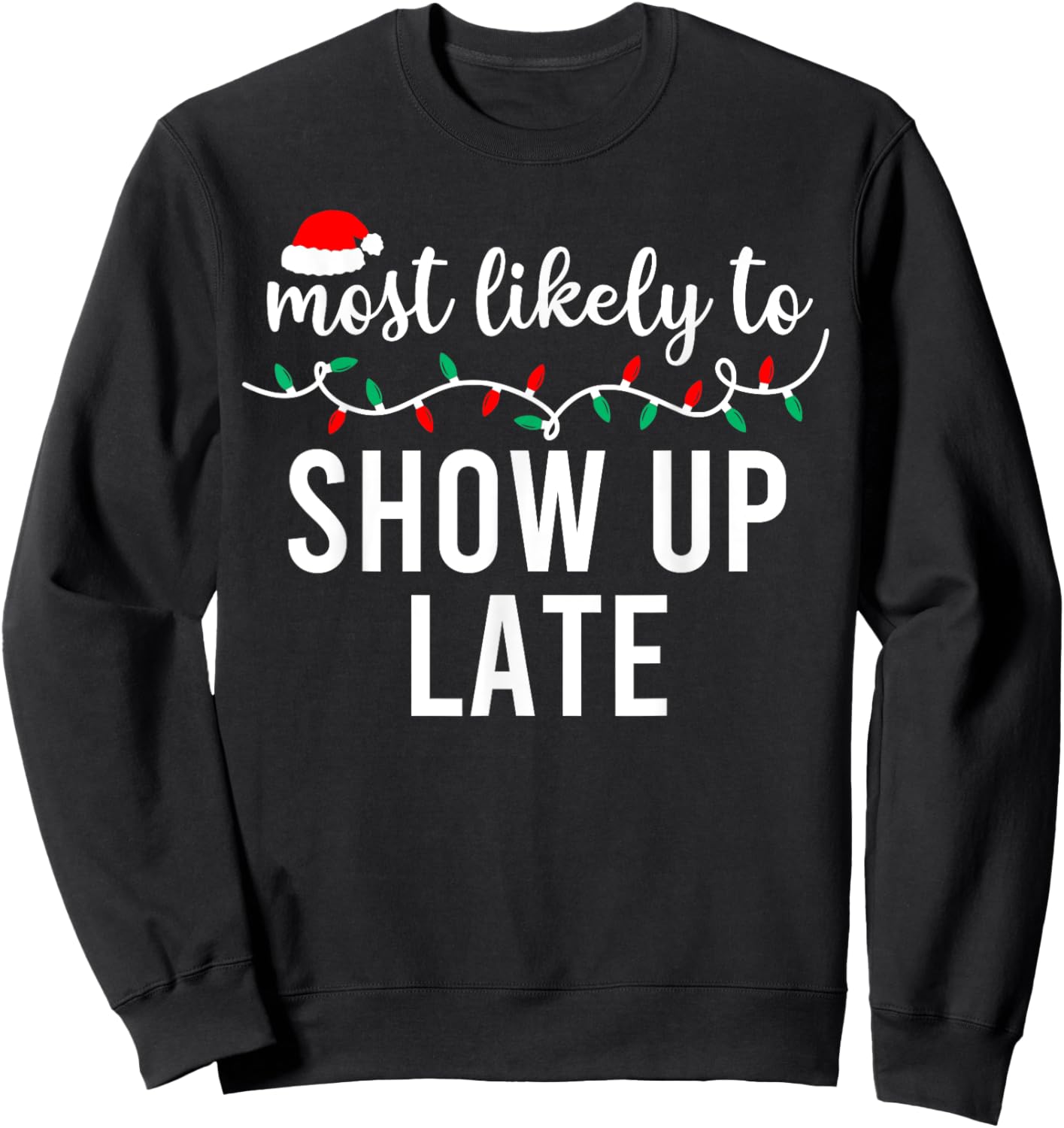 Most Likely To Christmas Shirt Matching Family Pajamas Funny Sweatshirt - Sweatshirt | Black
