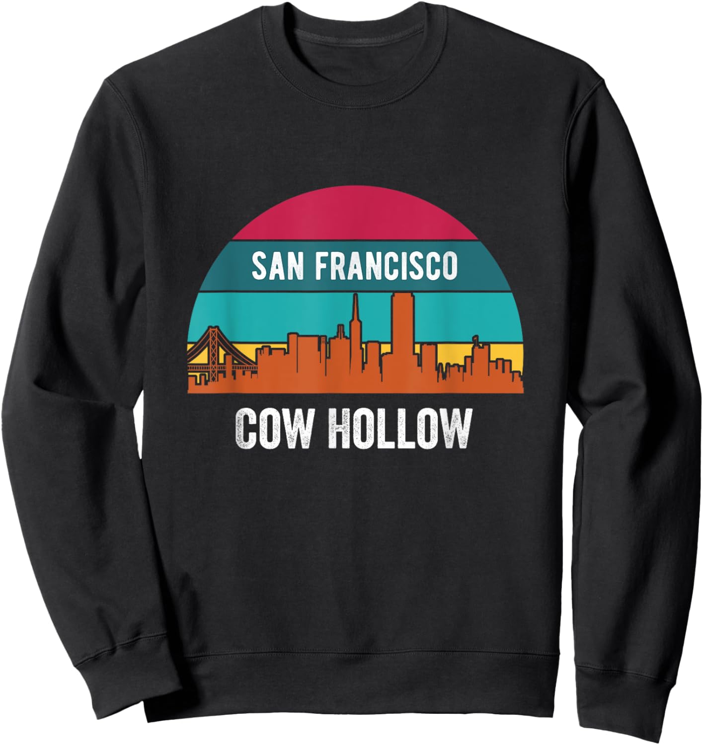 Cow Hollow San Francisco California Retro Vintage Sweatshirt - Sweatshirt | Black