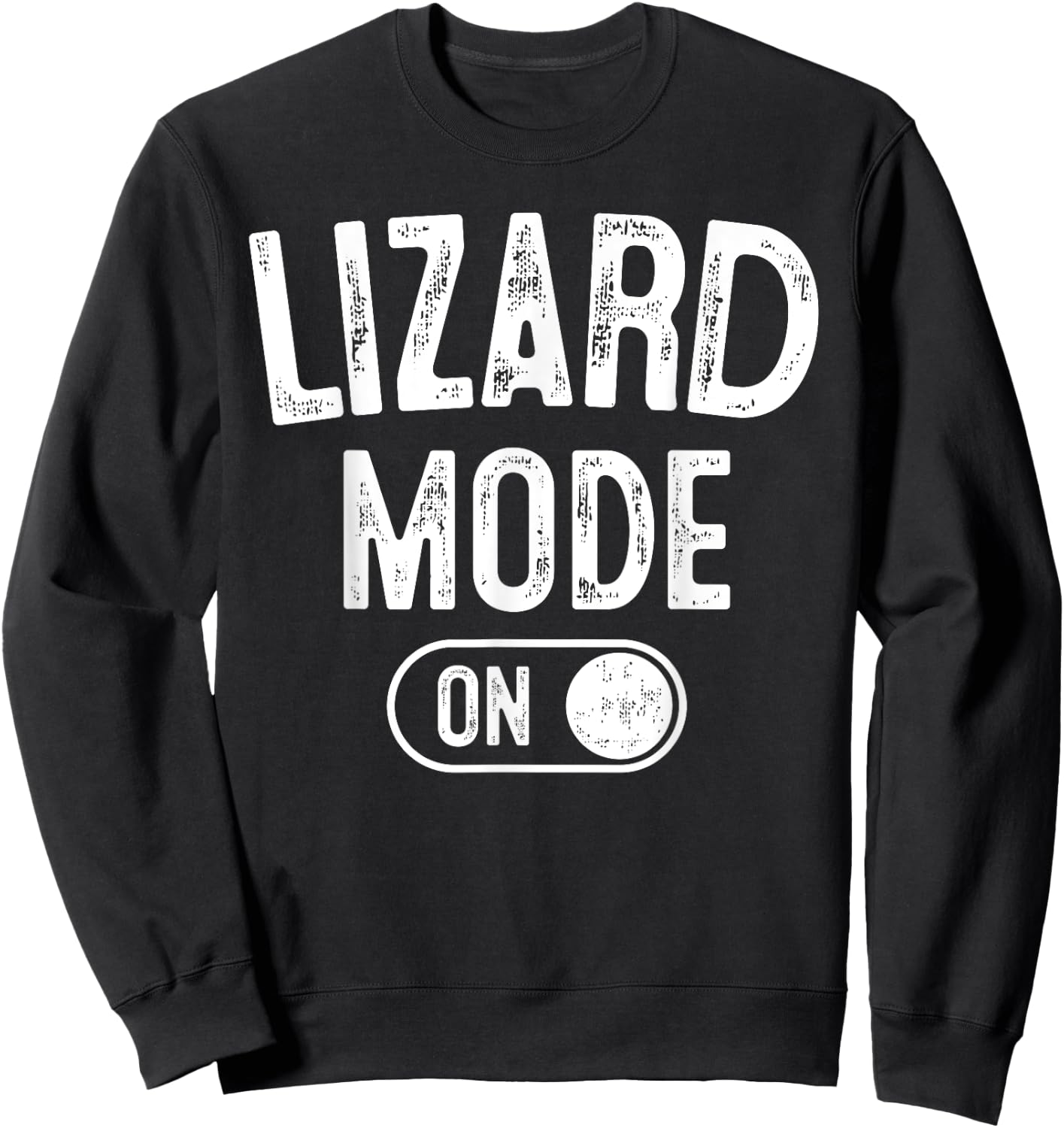 Lizard Mode On Costume Funny Reptile Party Gift Zoo Lover Sweatshirt - Sweatshirt | Black