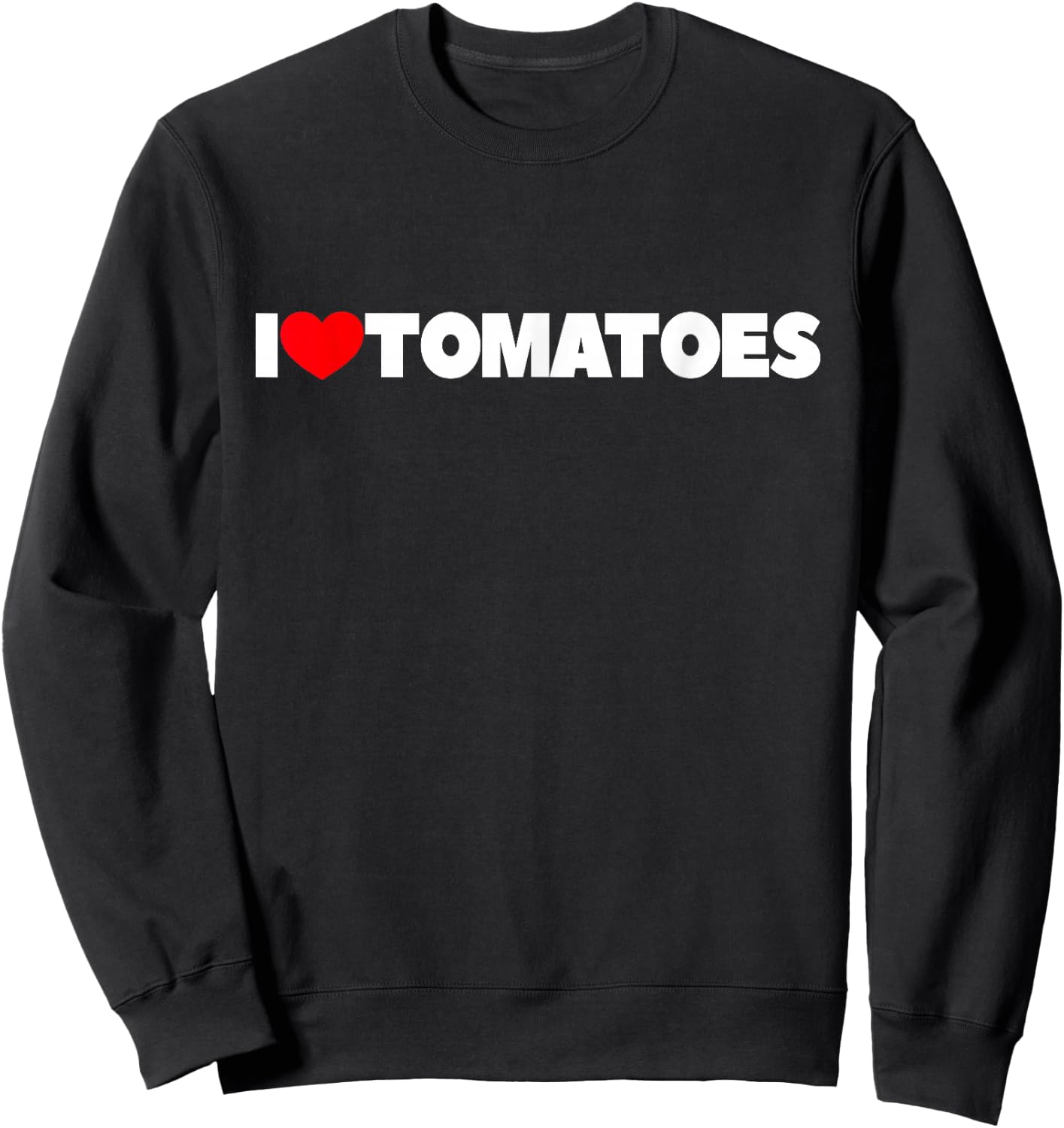 I Love Tomatoes Sweatshirt - Sweatshirt | Black