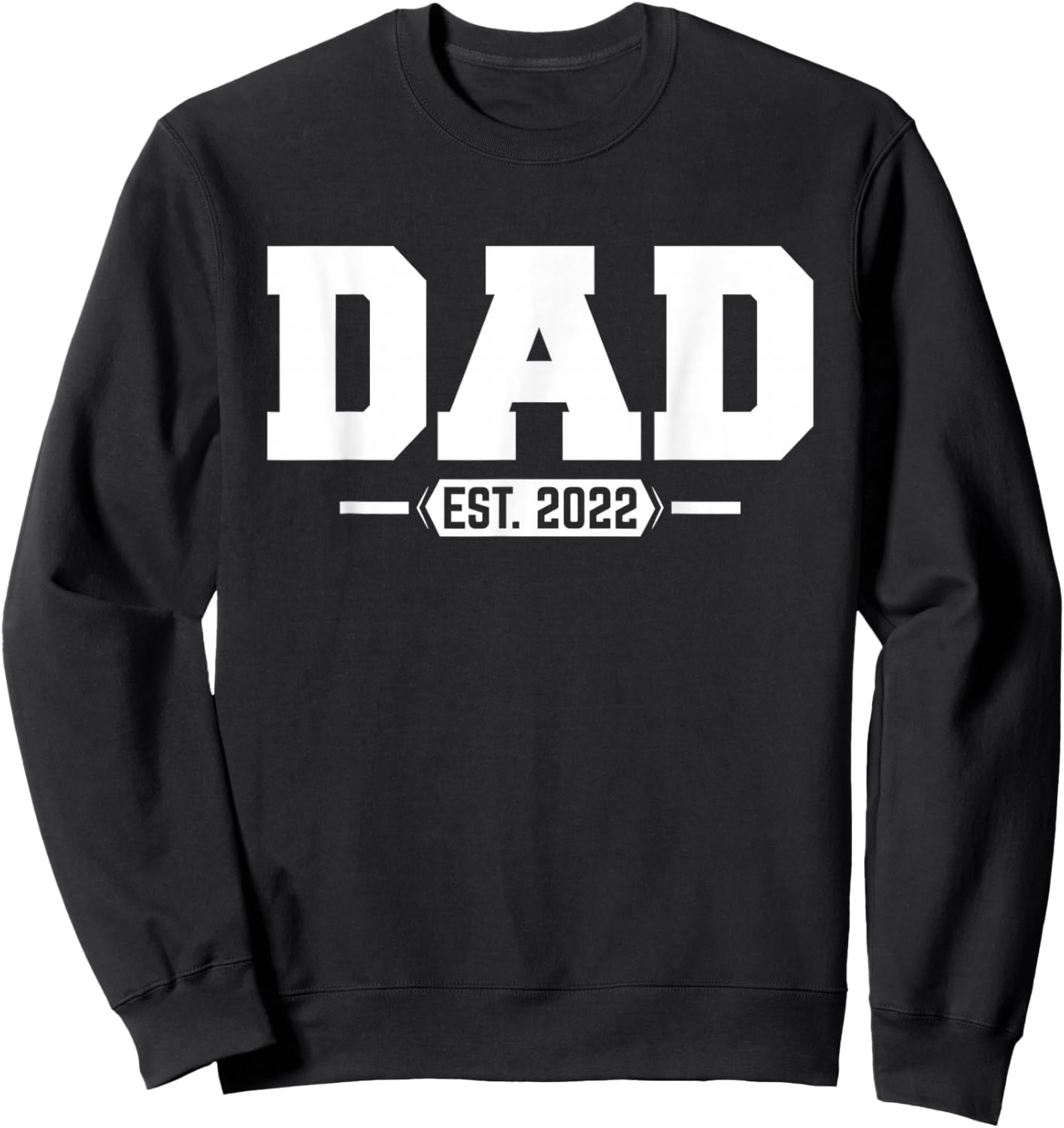 Dad 2022 Dad Established 2022 Sweatshirt - Sweatshirt | Black