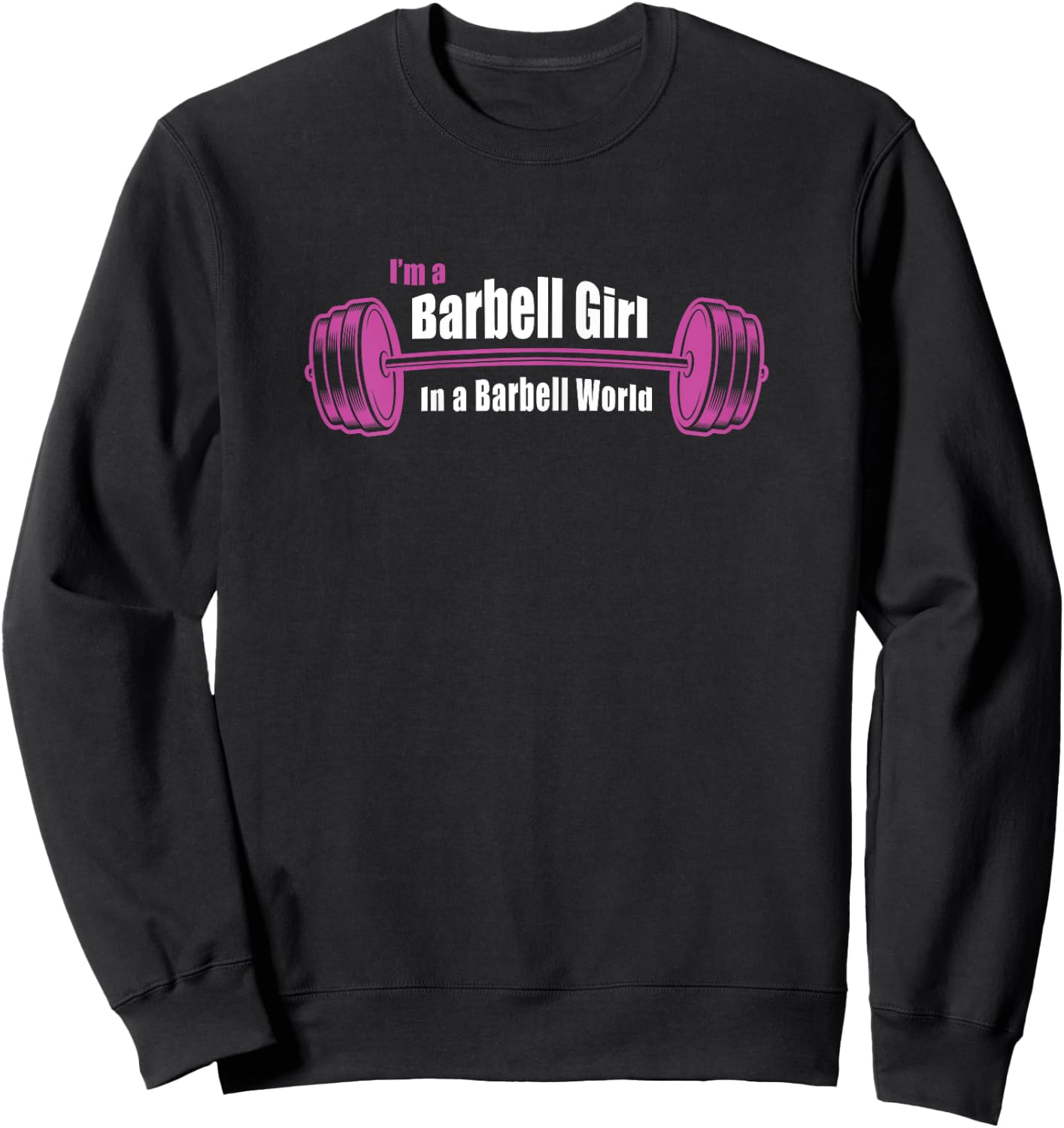 Barbell Girl Strength Training - Funny Workout Sweatshirt - Sweatshirt | Black
