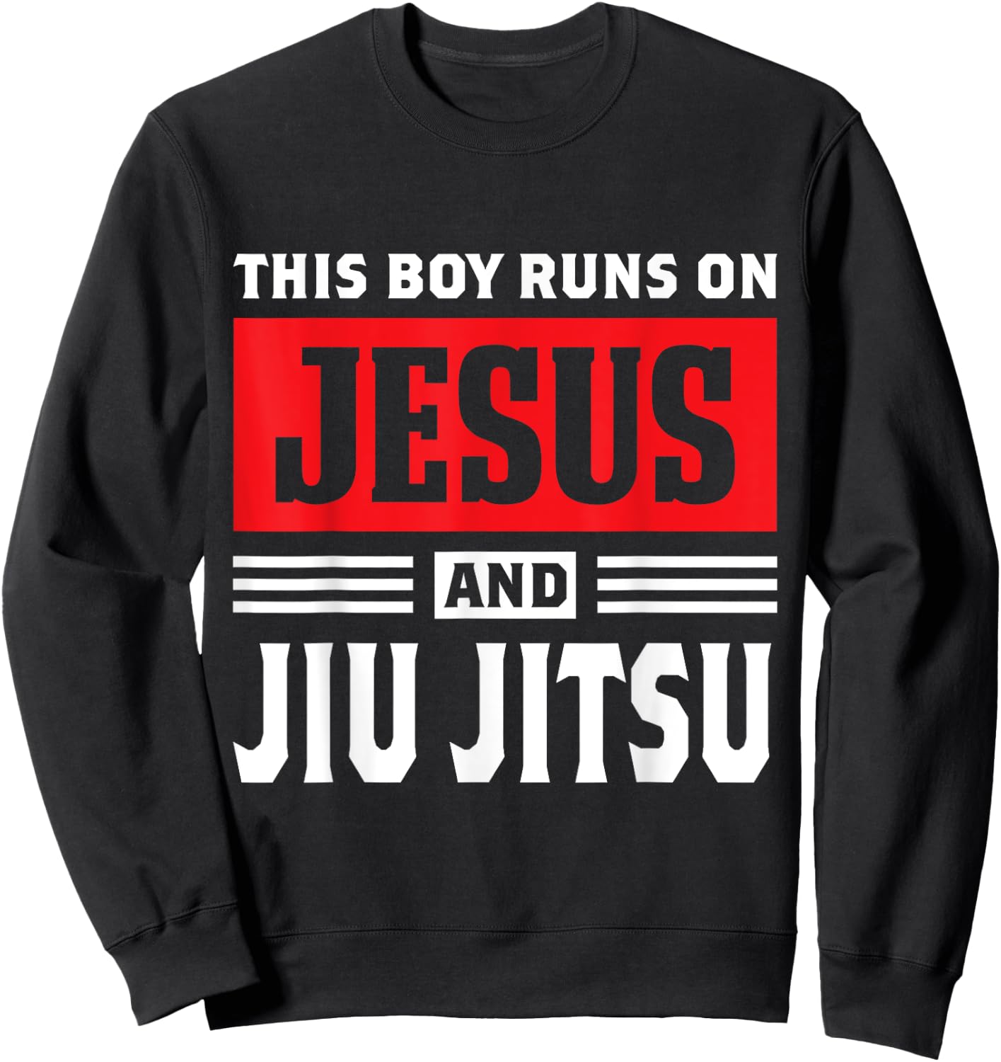 This Boy Runs On Jesus And Jiu Jitsu Christian Gift Sweatshirt - Sweatshirt | Black