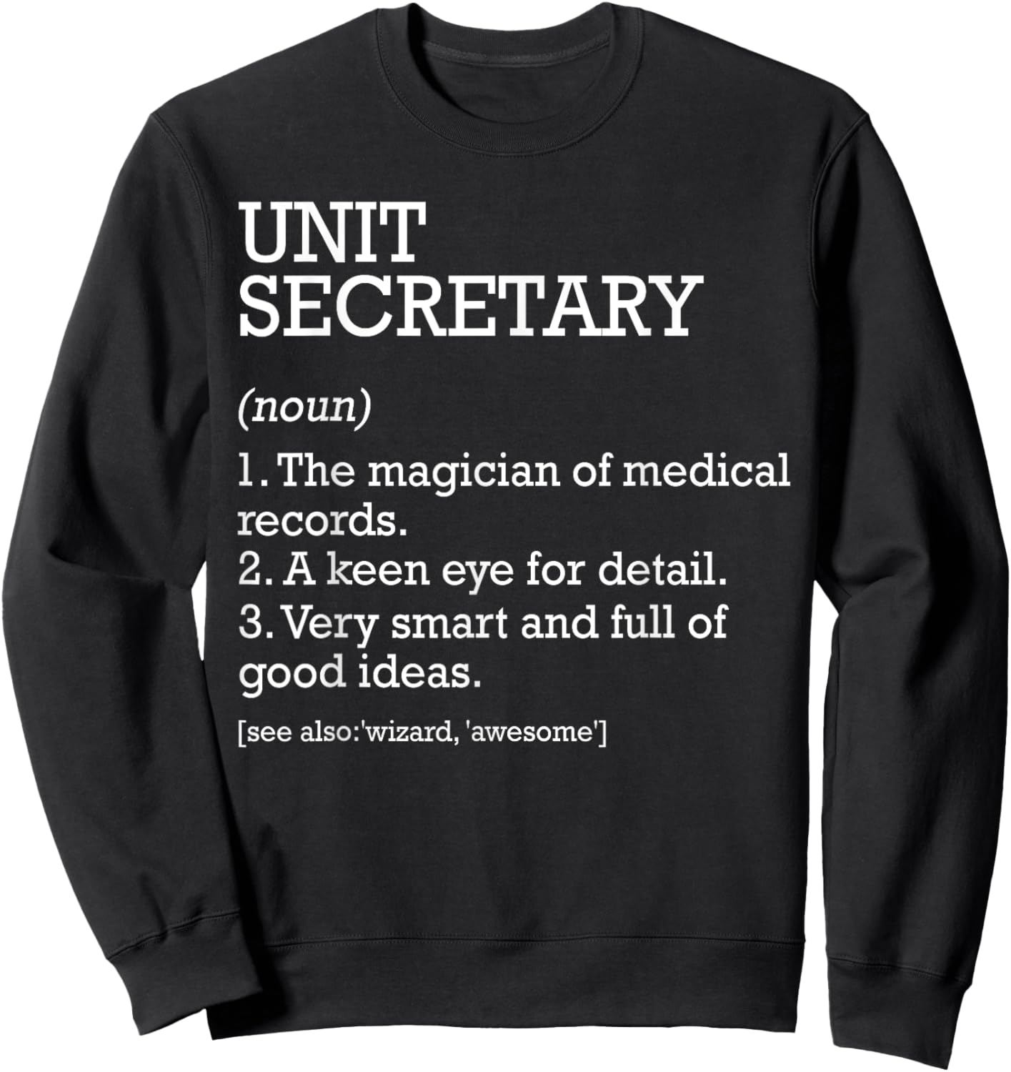 Unit Secretary Job Definition Funny Unit Secretary Sweatshirt - Sweatshirt | Black