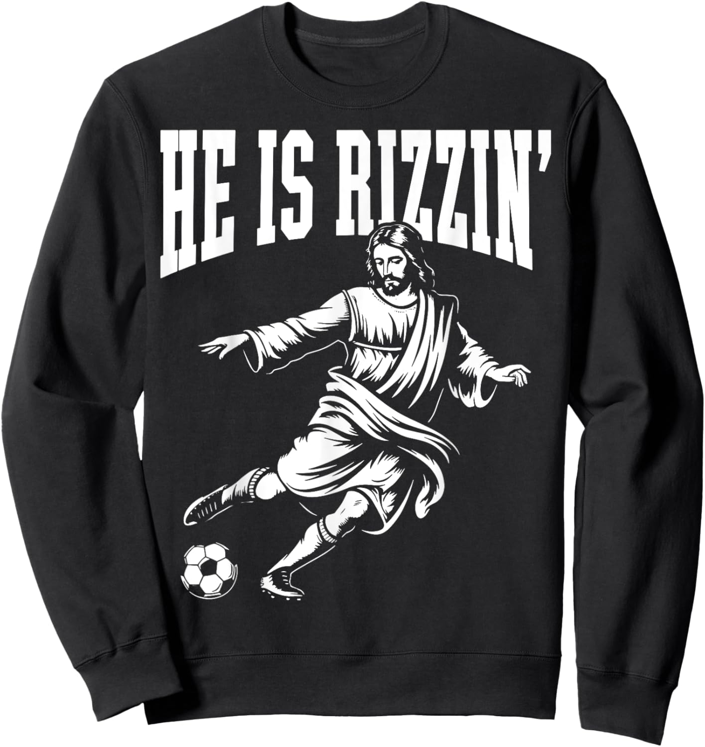 Funny Meme God Christian Christmas He Is Rizzin Jesus Soccer Sweatshirt - Sweatshirt | Black