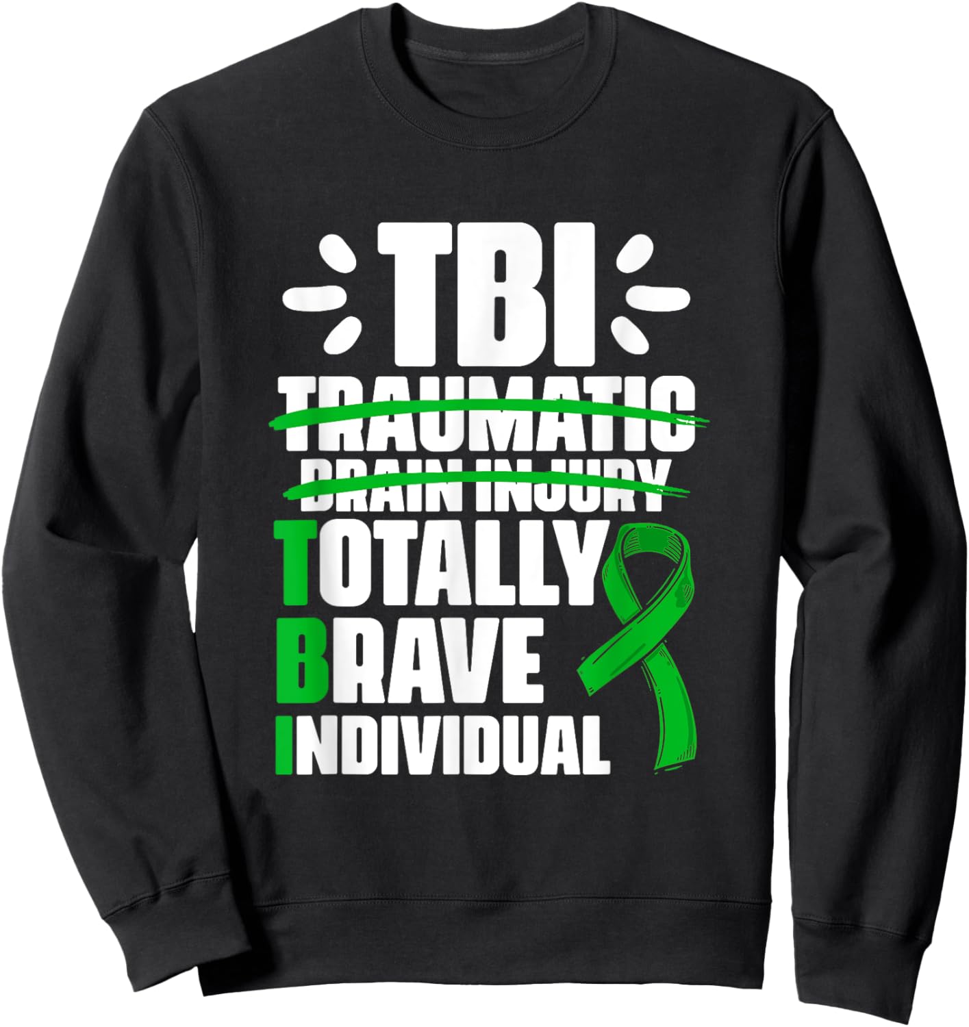 TBI Totally Brave Individual Traumatic Brain Injury Survivor Sweatshirt - Sweatshirt | Black