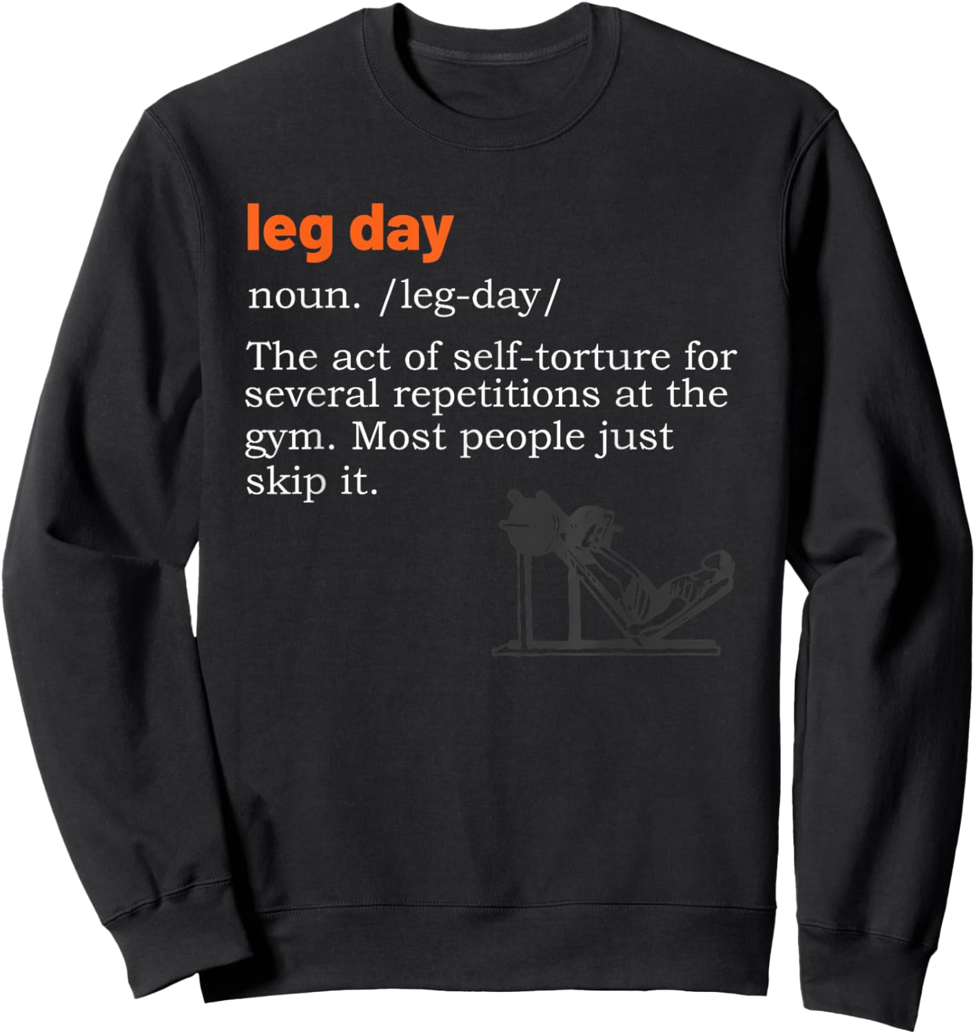 Leg Day Definition Gym Pump Gym Workout Sweatshirt - Sweatshirt | Black