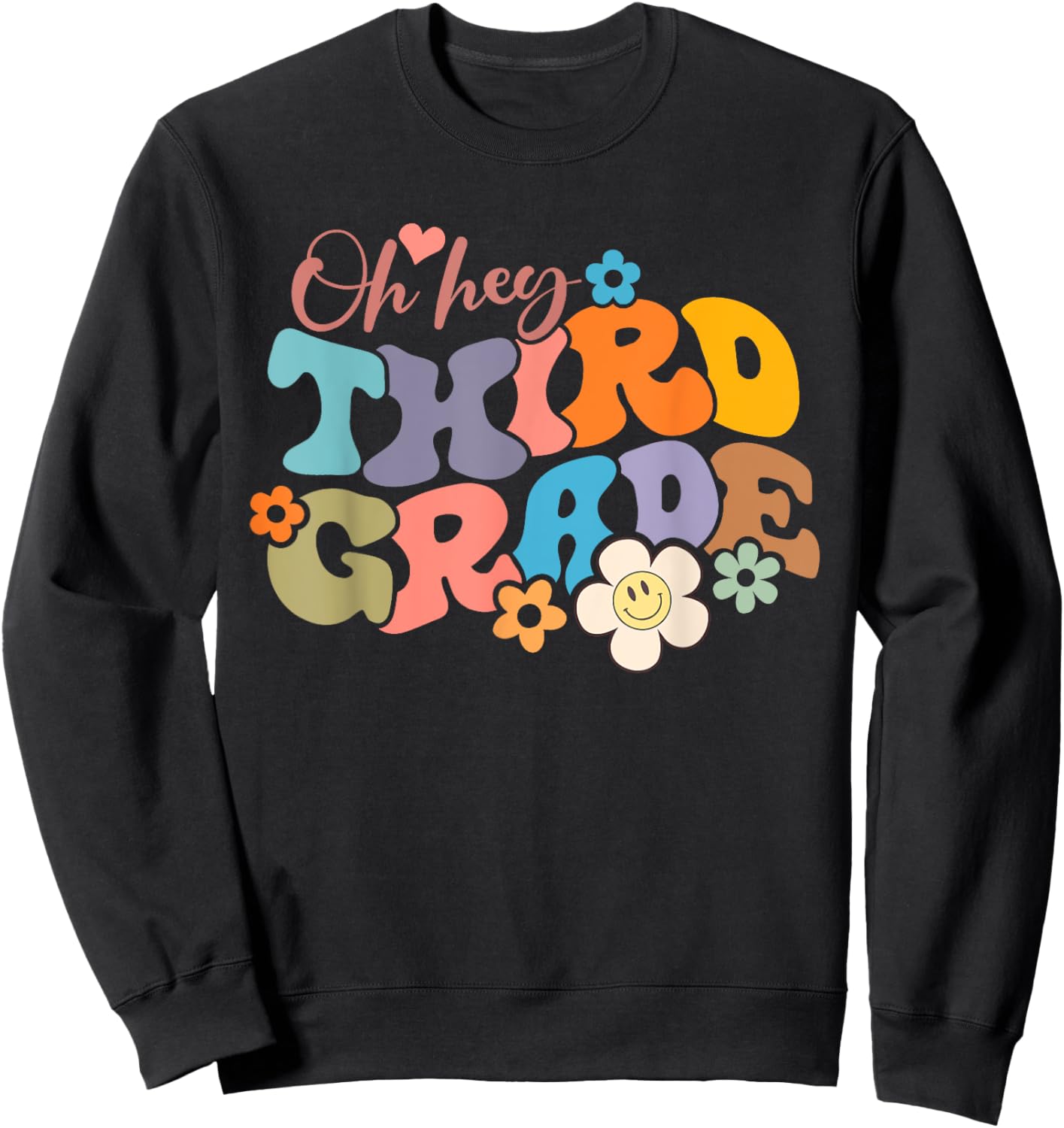 Boho Groovy Back to School Oh Hey Third Grade 3rd Grade Sweatshirt - Sweatshirt | Black