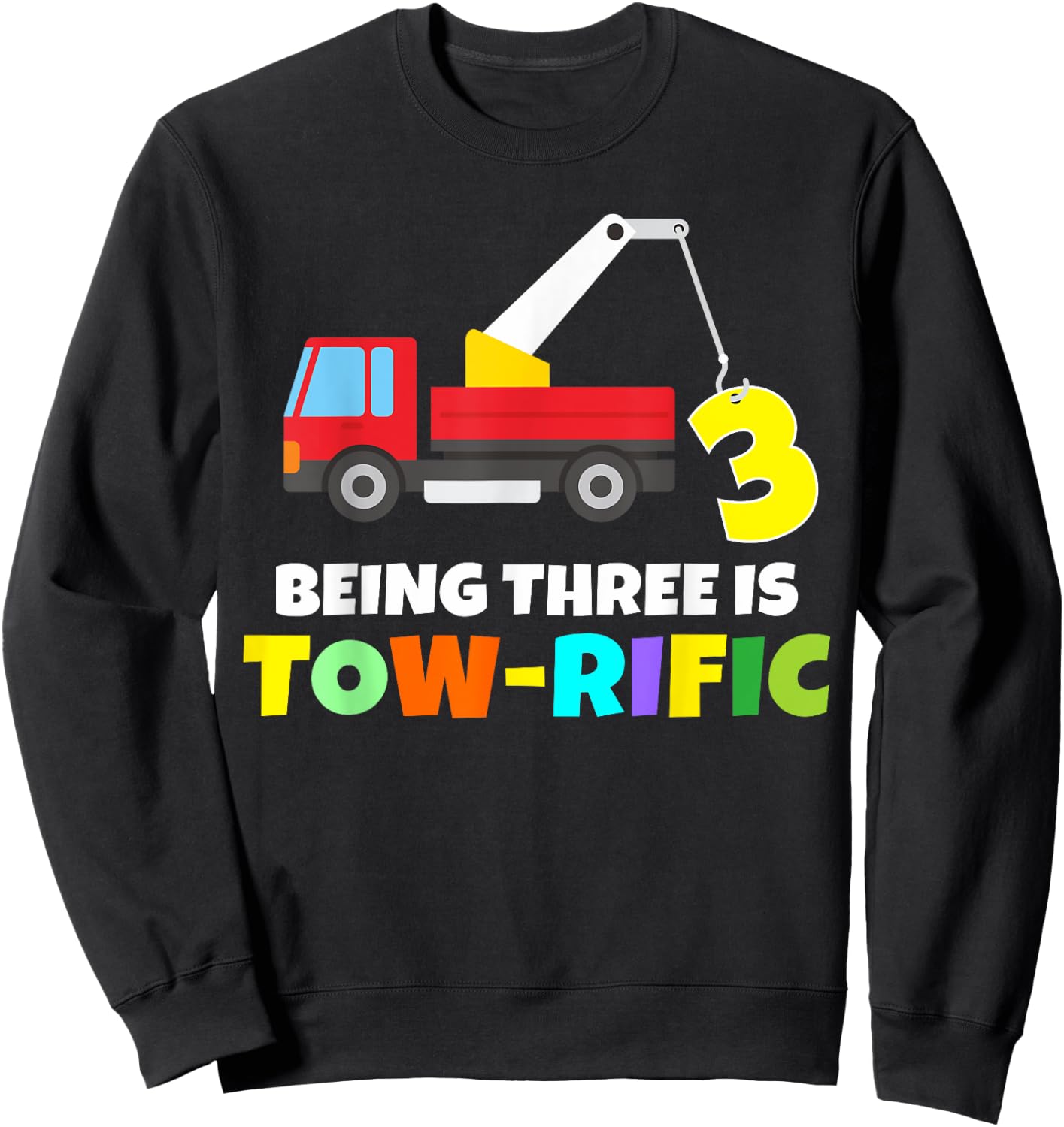 Kids 3rd Birthday Boy Girl 3 Year Old Tow Truck Towing Pun Sweatshirt - Sweatshirt | Black