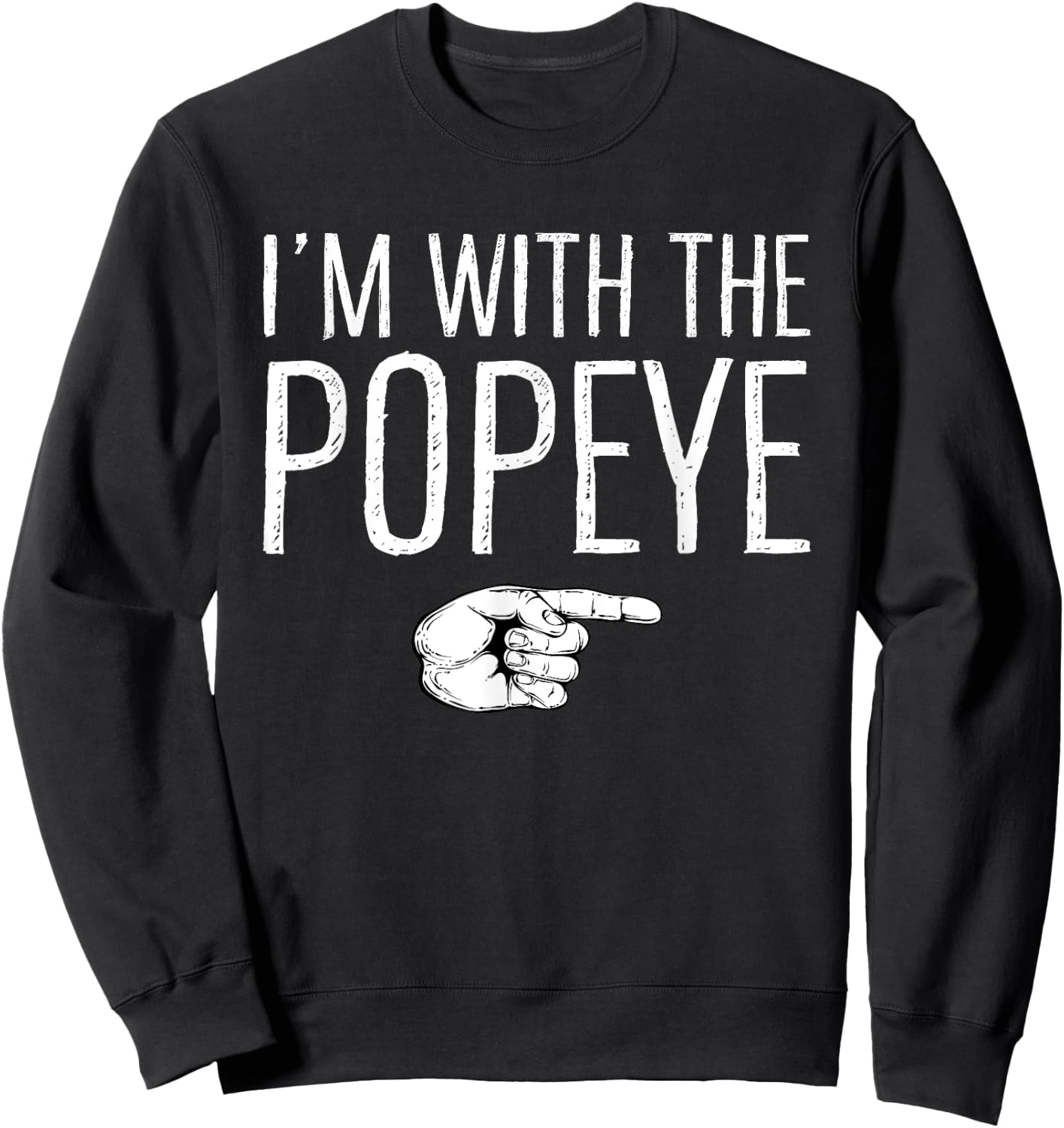 I'm With The Popeye Matching Costume Lazy Halloween Party Sweatshirt - Sweatshirt | Black