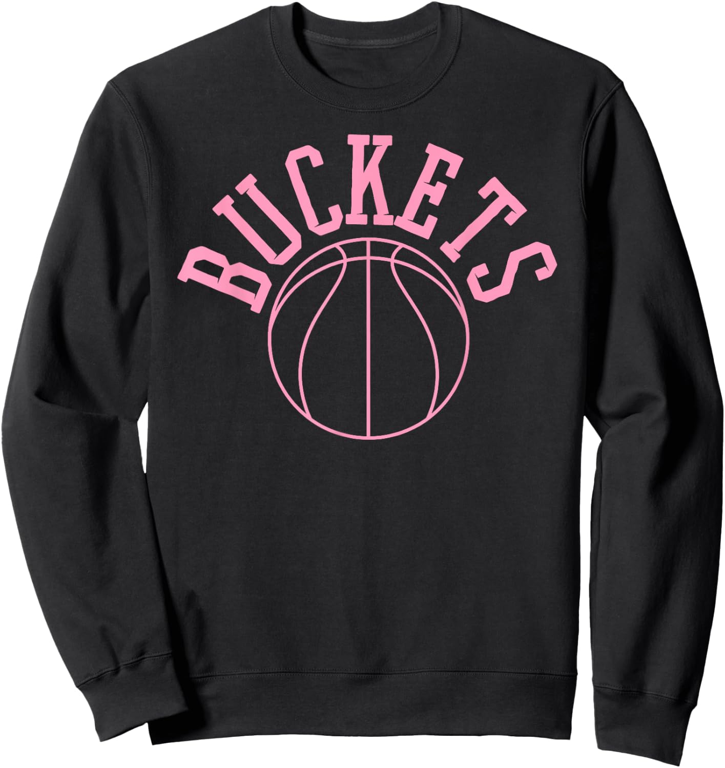 Baller Basketball Get Buckets Art I Get Buckets Sweatshirt - Sweatshirt | Black