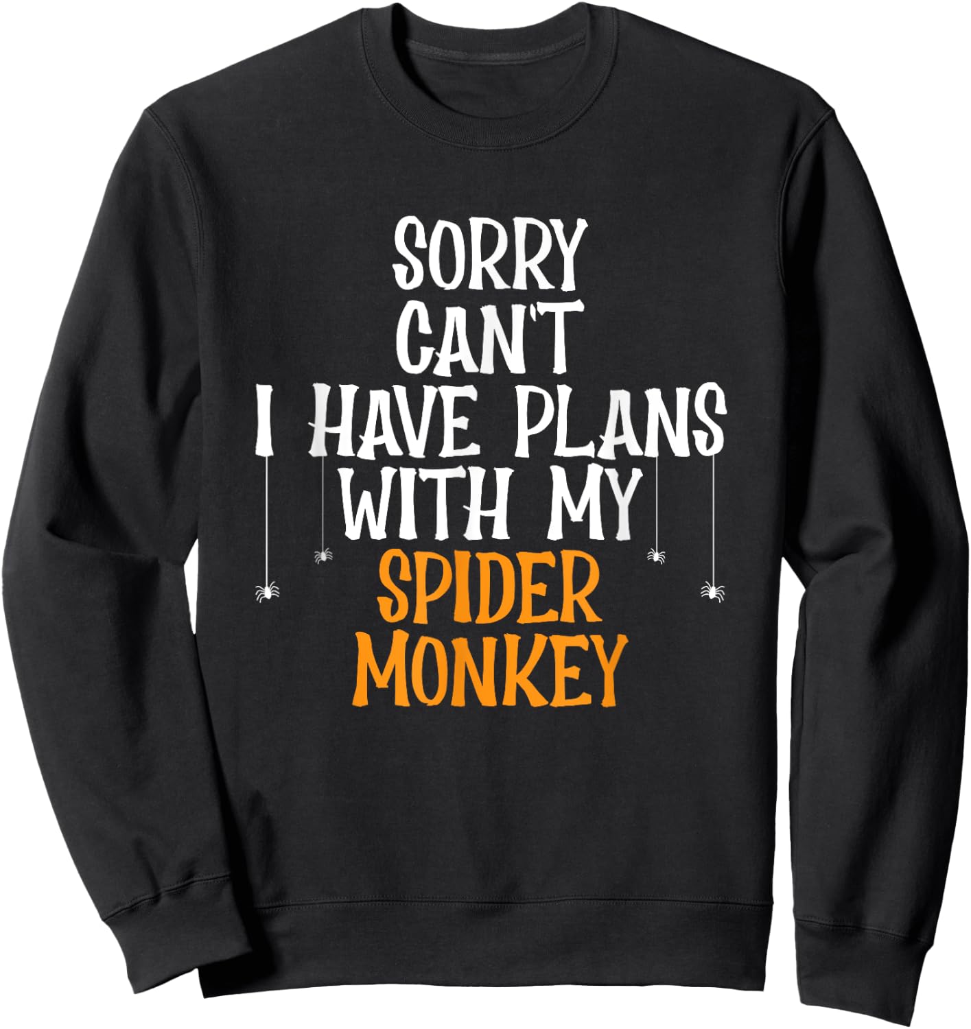 Spider Monkey Lover Jungle Animal I Love Spider Monkeys Sweatshirt - Sweatshirt | Black