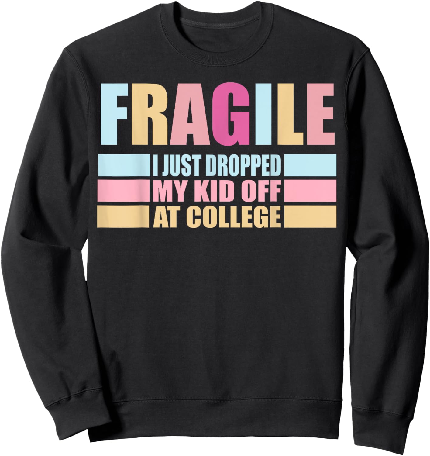 Leaving For College For Mom My Kid Off At College Drop Off Sweatshirt - Sweatshirt | Black