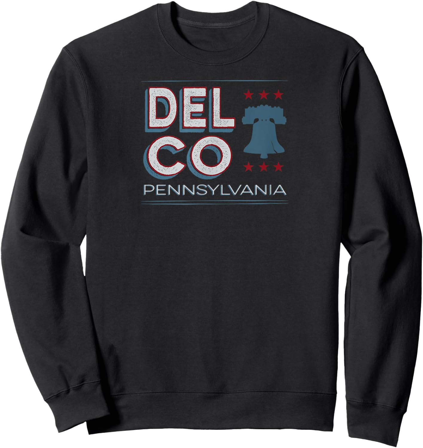 Delco PA Philly Suburb Shirt Liberty Bell Sweatshirt - Sweatshirt | Black