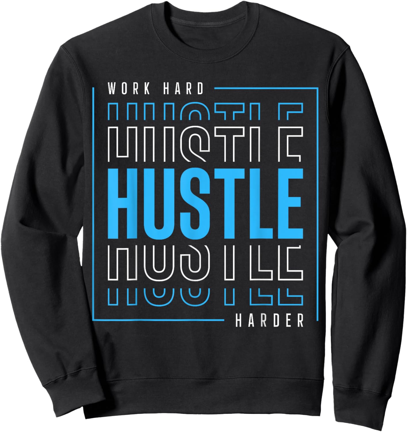 Work Hard Hustle Harder Sweatshirt - Sweatshirt | Black