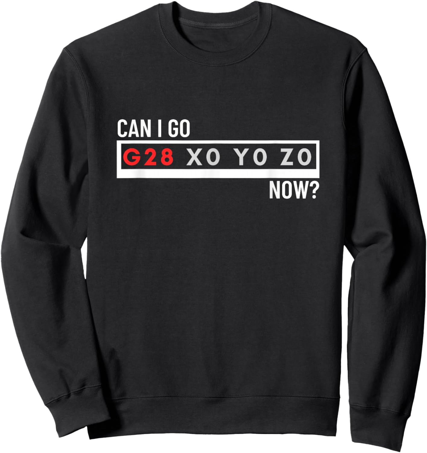Can I Go Home Now G28 X0 Y0 Z0 Funny CNC Machinist Sweatshirt - Sweatshirt | Black