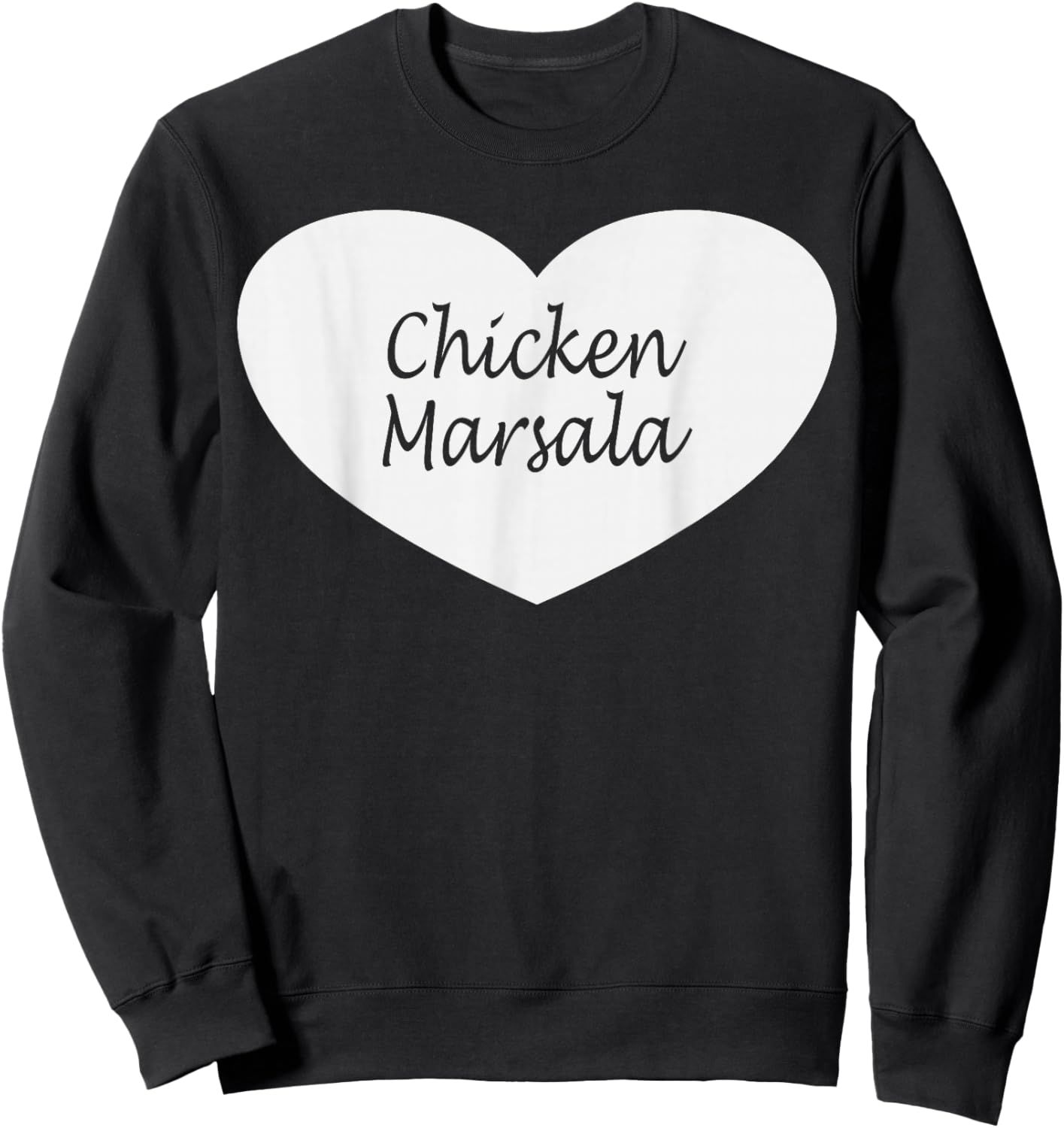 Chicken Marsala Heart Apparel | Funny Chickens Lover Design Sweatshirt - Sweatshirt | Black