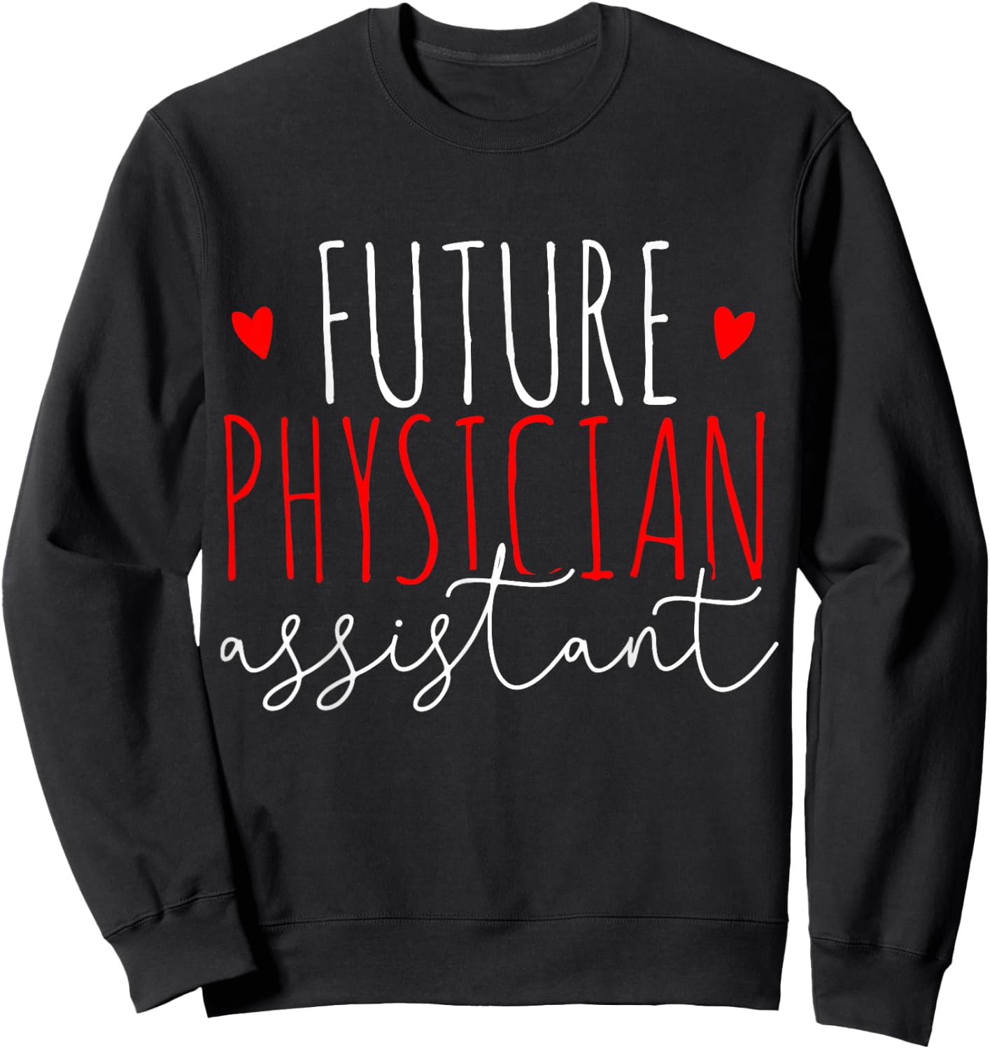 Future Physician Assistant PA Student Gift Sweatshirt - Sweatshirt | Black
