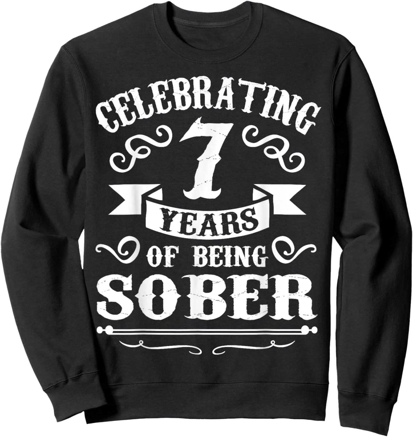 7Years Sober Sobriety Gift Sweatshirt - Sweatshirt | Black