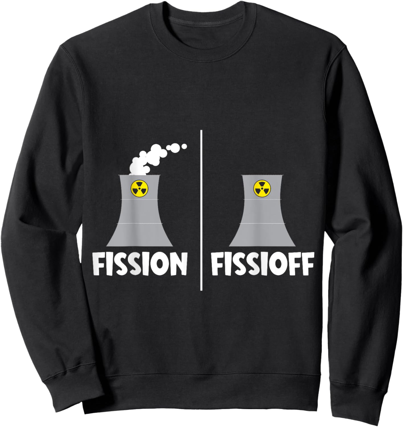 Funny Nuclear Engineer Nuclear power plant Sweatshirt - Sweatshirt | Black