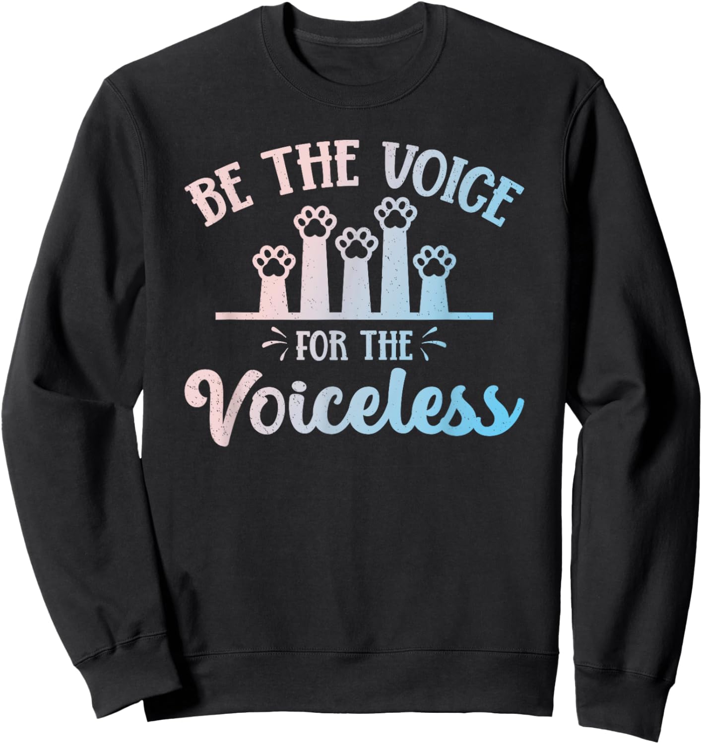 Be The Voice For The Voiceless Animals Rights Rescue Protest Sweatshirt - Sweatshirt | Black