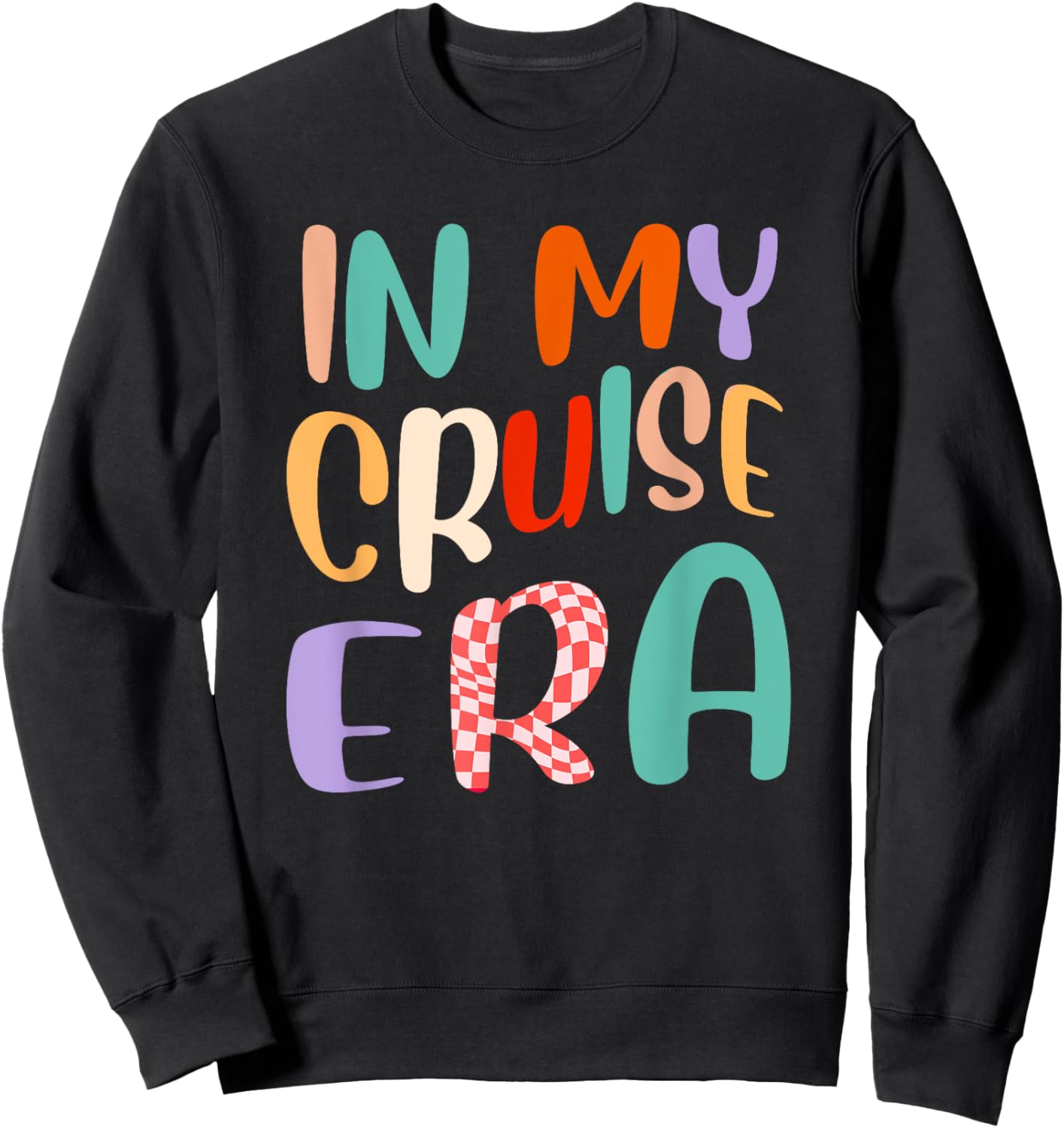 In My Cruise Era Funny Cruise Love Family Cruise Crew Sweatshirt - Sweatshirt | Black