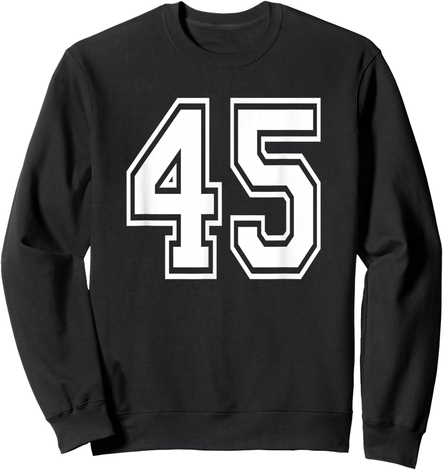 Number 45 45th Birthday Gift Player Team Numbered Jersey Sweatshirt - Sweatshirt | Black