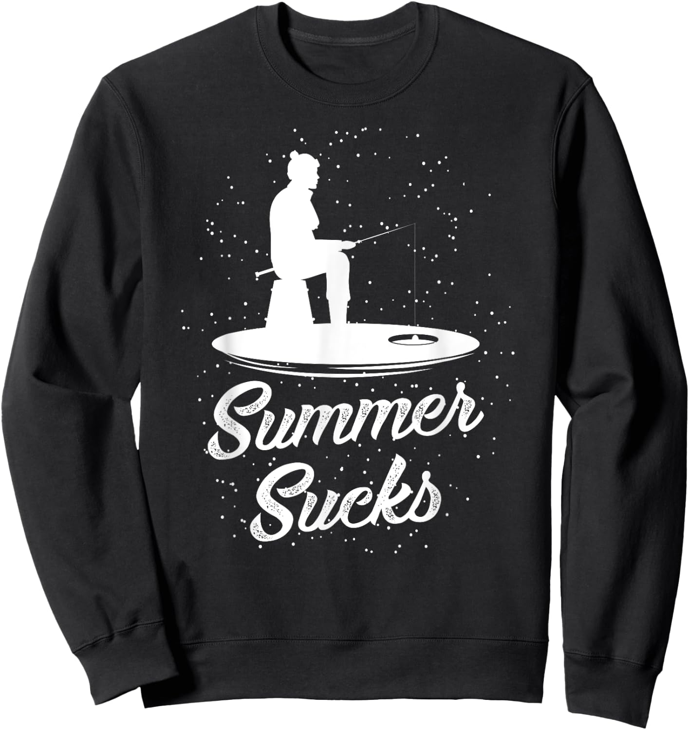 Summer Sucks Funny Ice Fishing Gift Men Women Sweatshirt - Sweatshirt | Black