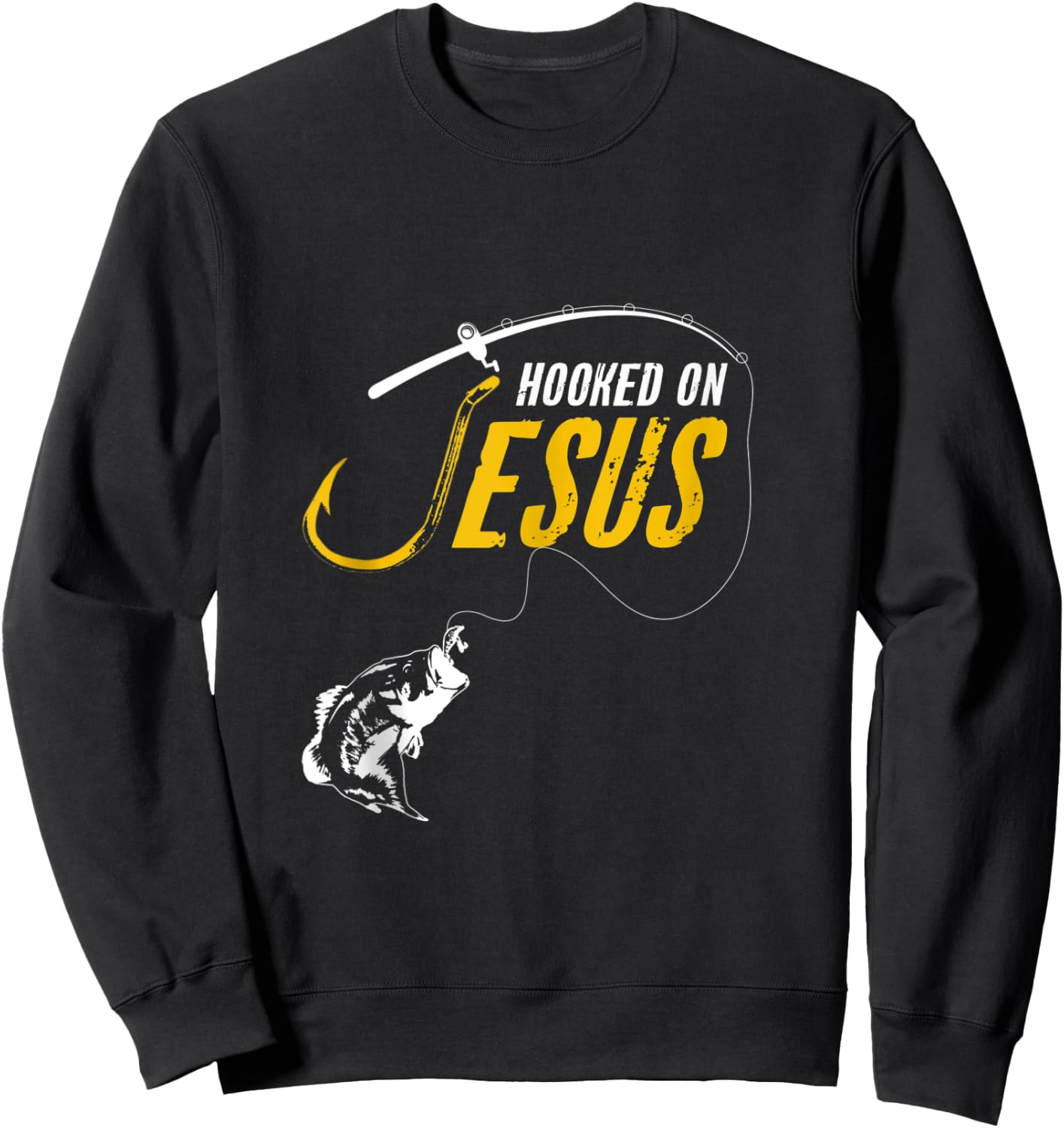 Hooked on Jesus Funny Christian Fishing Sweatshirt - Sweatshirt | Black