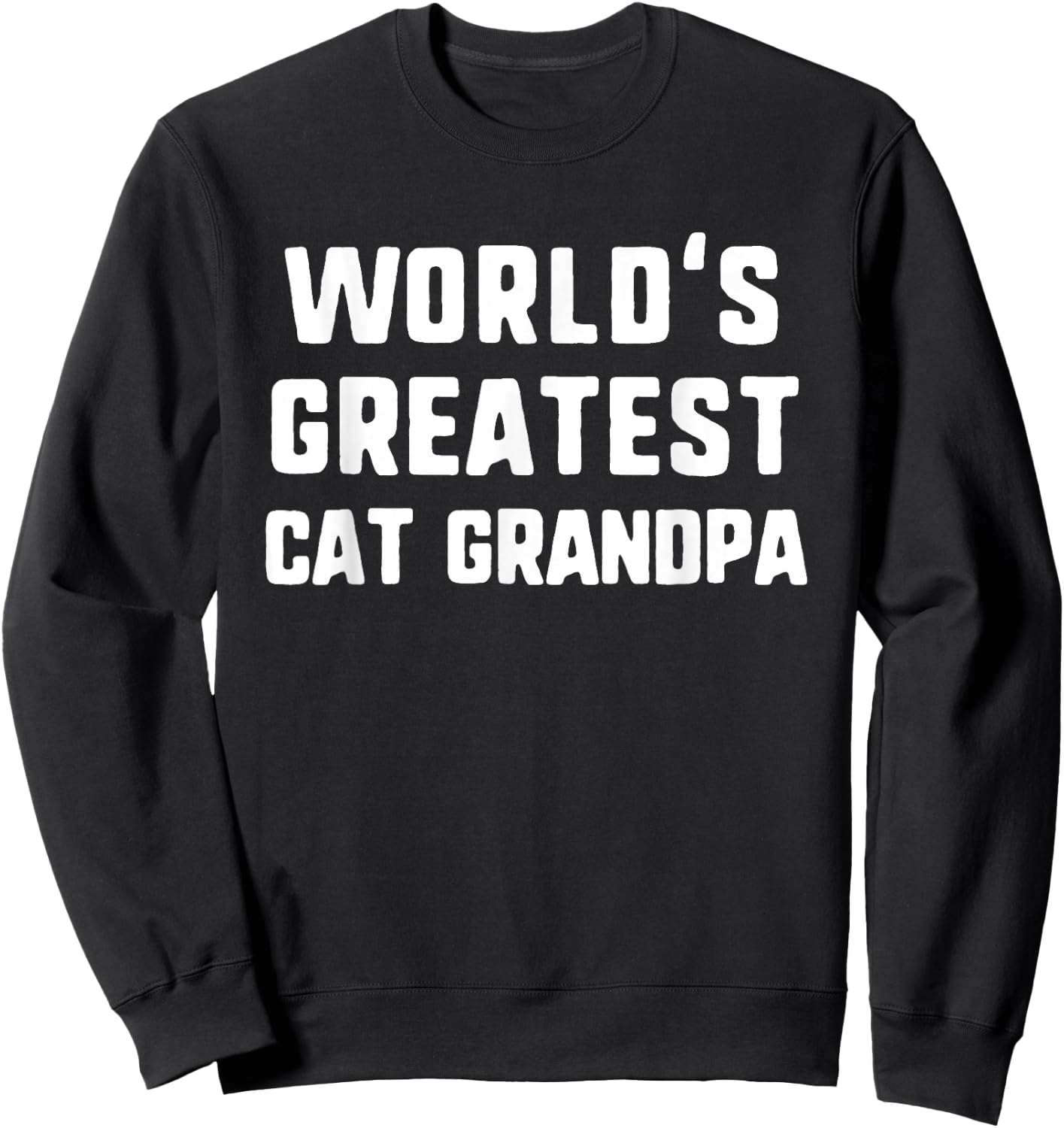 World's Greatest Cat Grandpa Funny Gift Christmas Sweatshirt - Sweatshirt | Black
