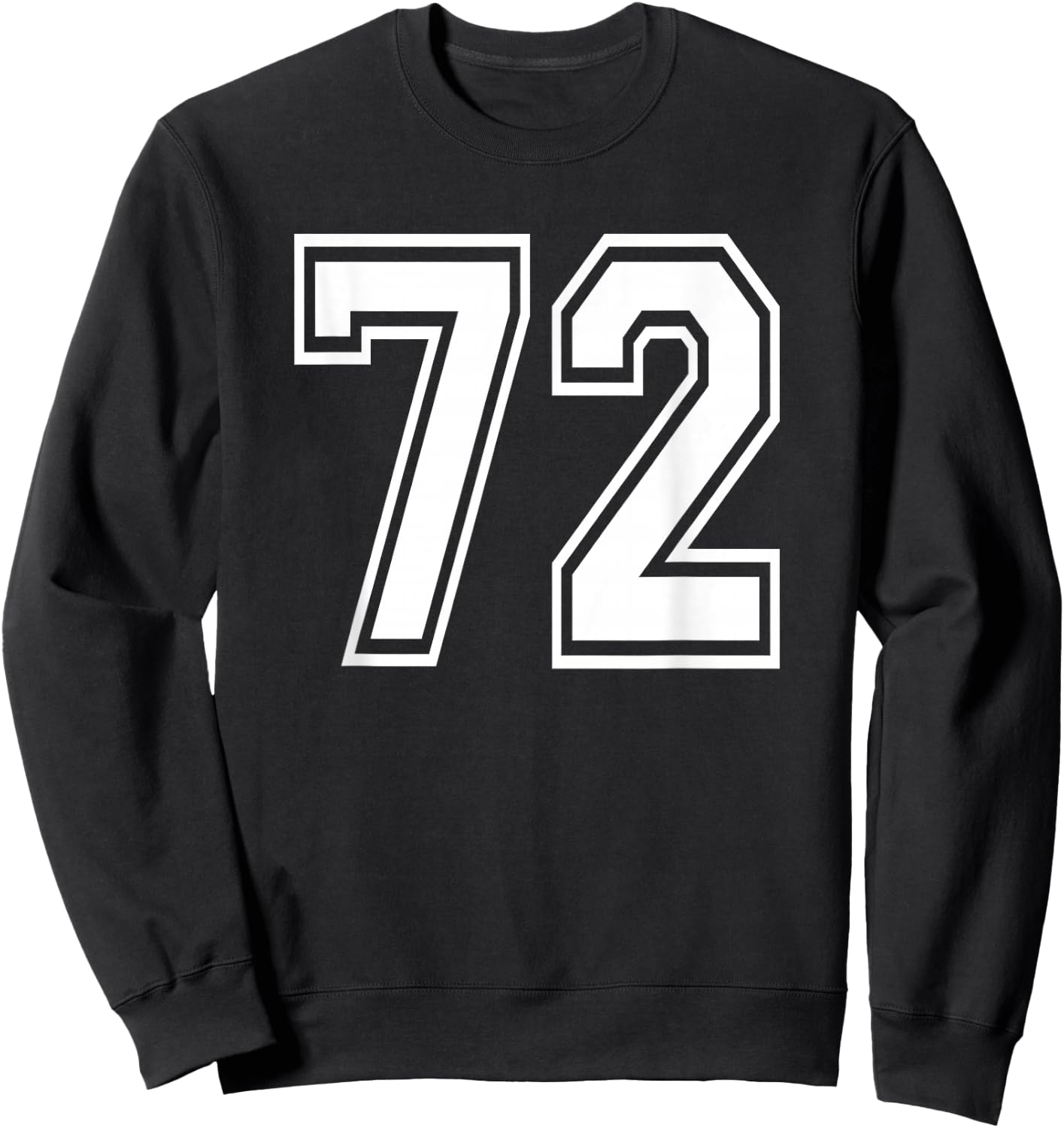 Number 72 Birthday 72nd Sports Player Team Numbered Jersey Sweatshirt - Sweatshirt | Black