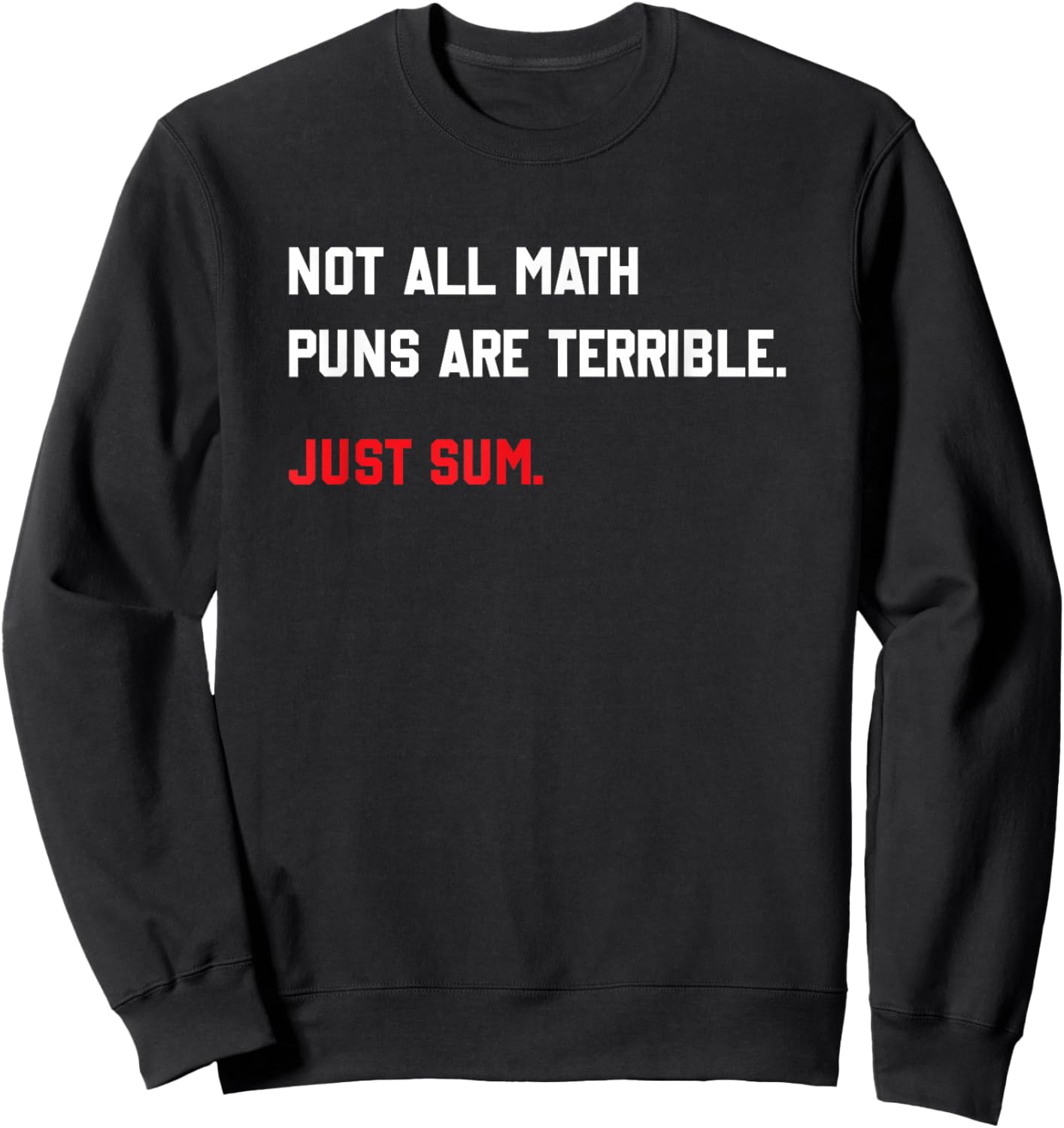 Maths jokes - Not all maths word games are Sweatshirt - Sweatshirt | Black