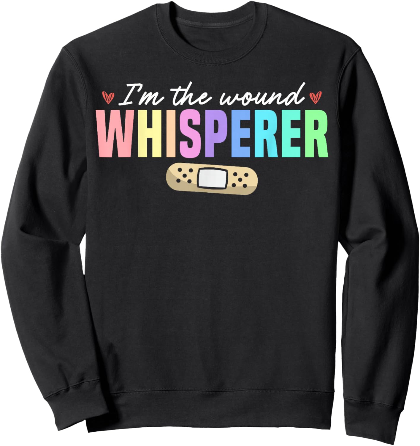 Wound Whisperer Wound Care Nurse Sweatshirt - Sweatshirt | Black
