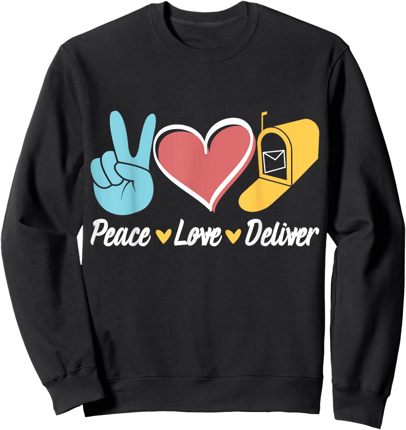 Peace Love Deliver Cute Postal Worker Mail Lady Mail Carrier Sweatshirt - Sweatshirt | Black
