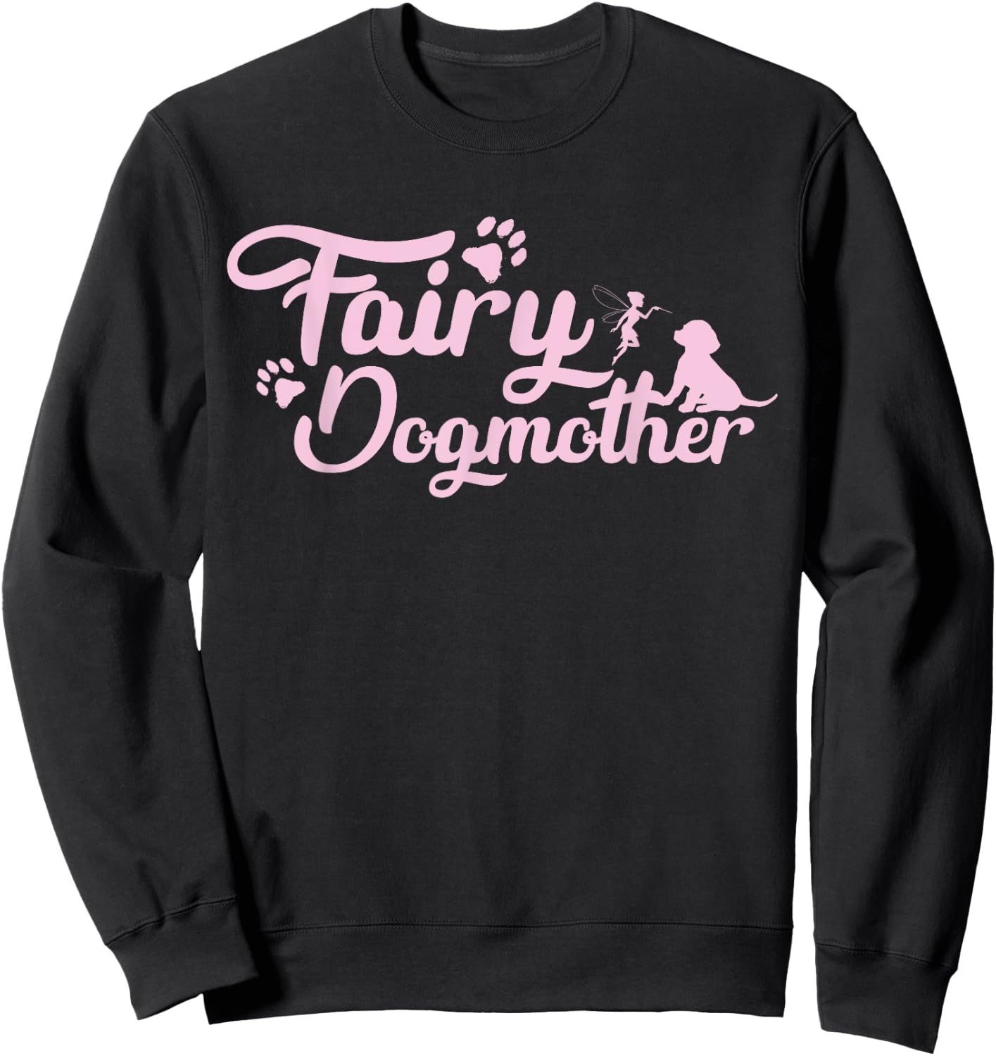 Fairy Dog Mother Dog Owners Mother's Day Men Women Sweatshirt - Sweatshirt | Black
