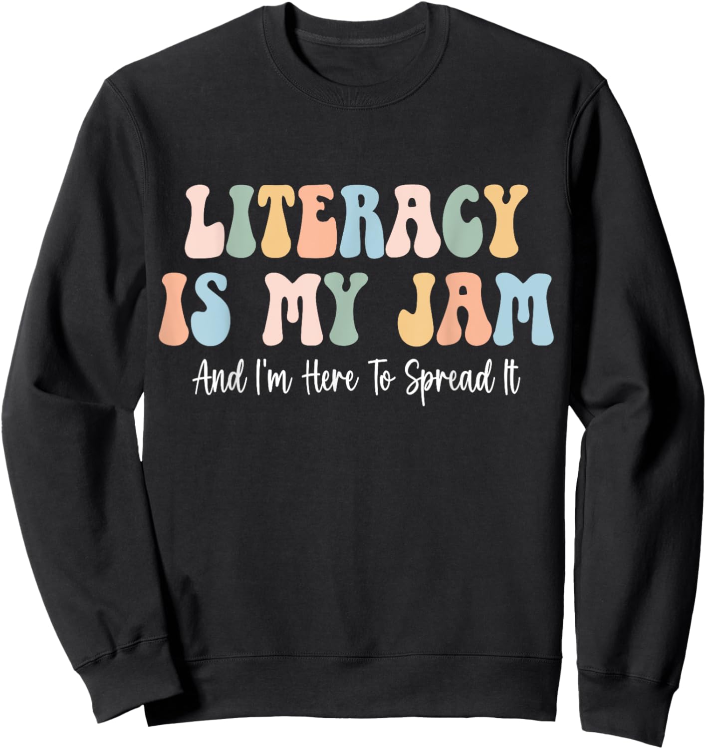 Literacy is My Jam Reading interventionist Literacy Teacher Sweatshirt - Sweatshirt | Black