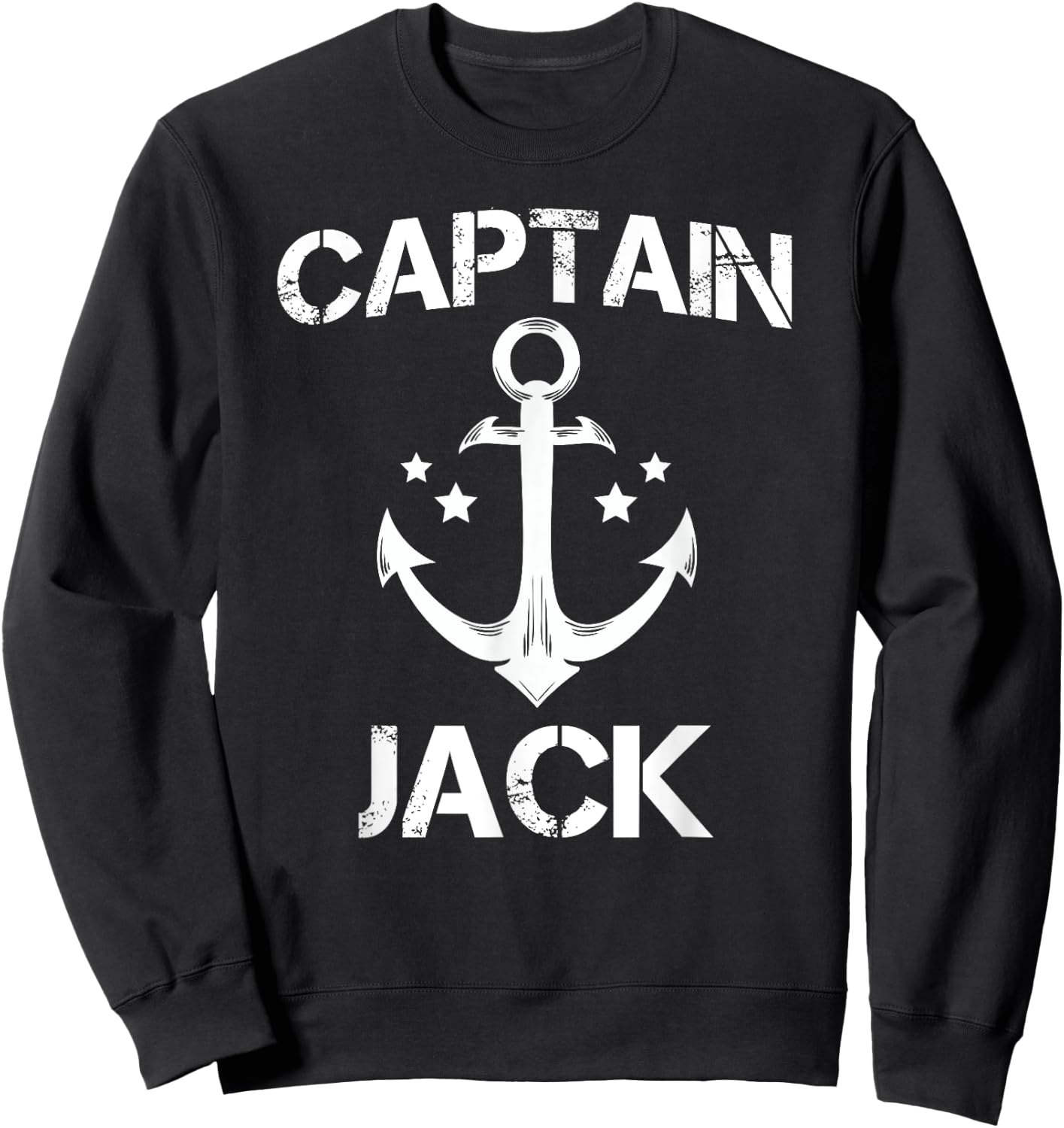 CAPTAIN JACK Funny Birthday Personalized Name Boat Gift Sweatshirt - Sweatshirt | Black