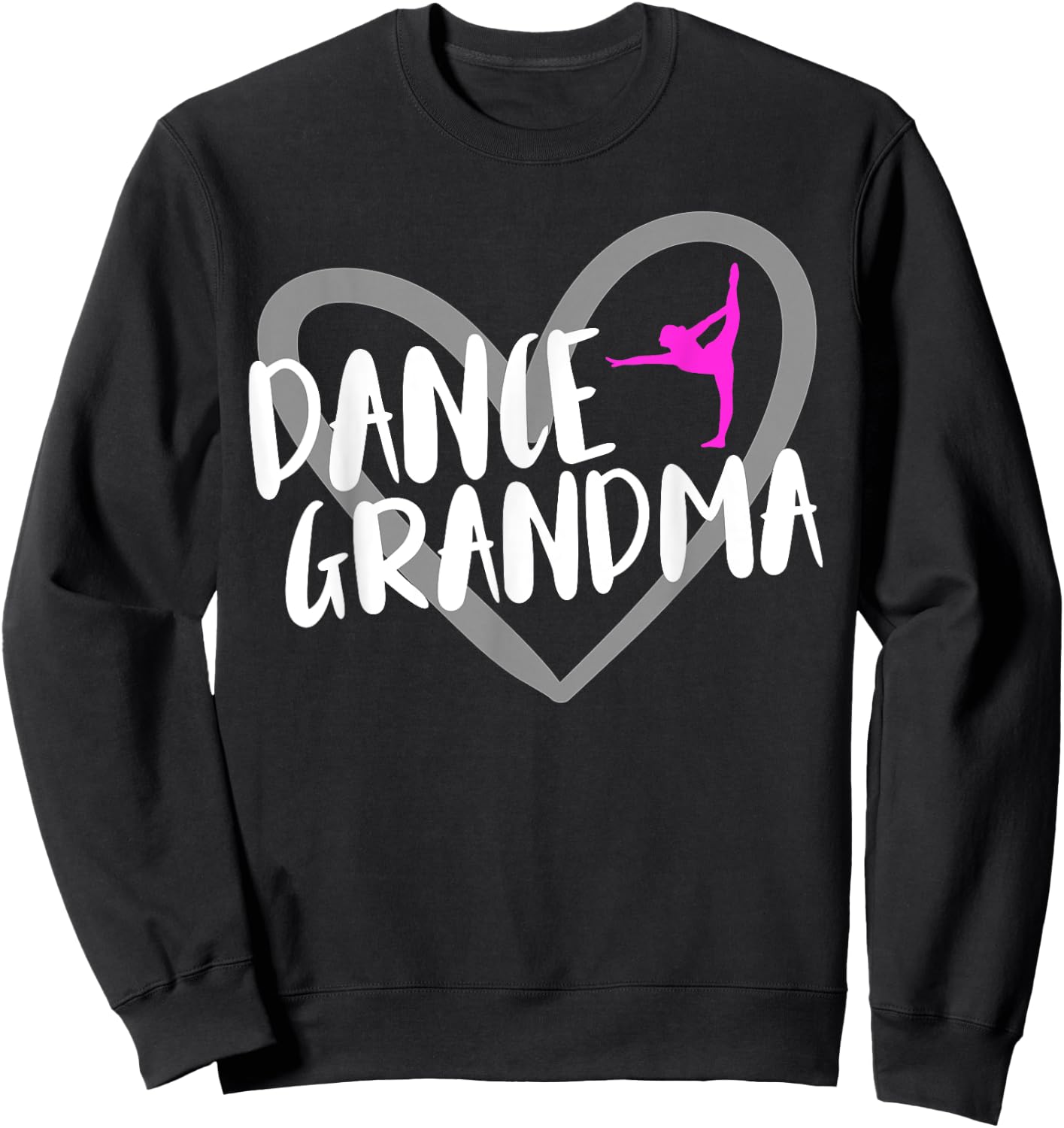 Dance Grandma Heart Sweatshirt - Sweatshirt | Black