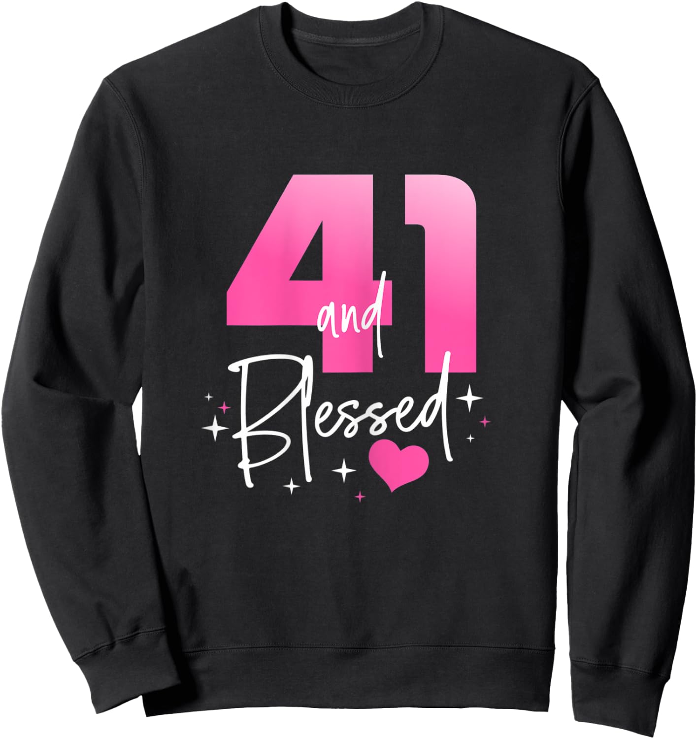 41 and Blessed Chapter 41 Year Old Gifts 41st Birthday Party Sweatshirt - Sweatshirt | Black