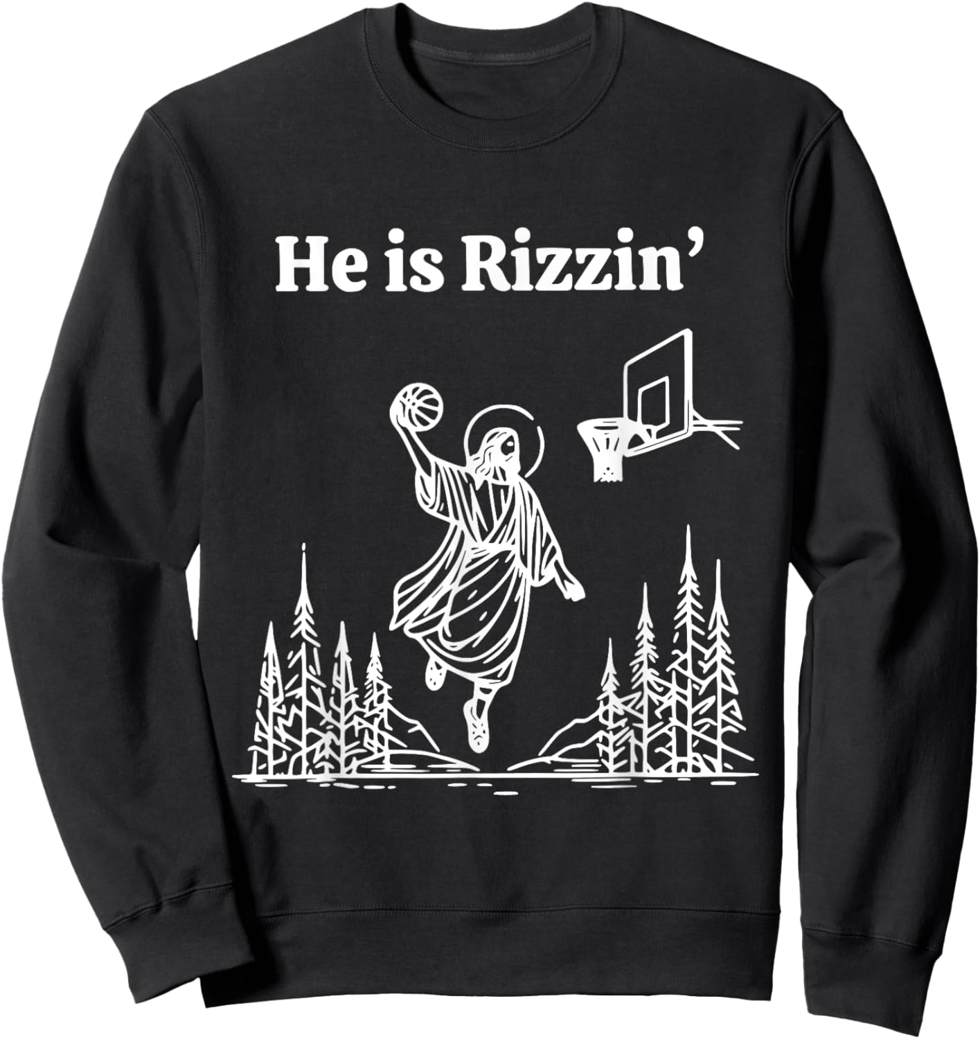 He Is Rizzing Jesus Slam Dunk Basketball Religious Sweatshirt - Sweatshirt | Black