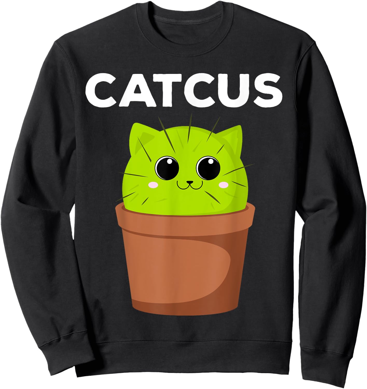 Catcus Funny Cat Pun Gift Cat Moms Cactus Sweatshirt - Sweatshirt | Black