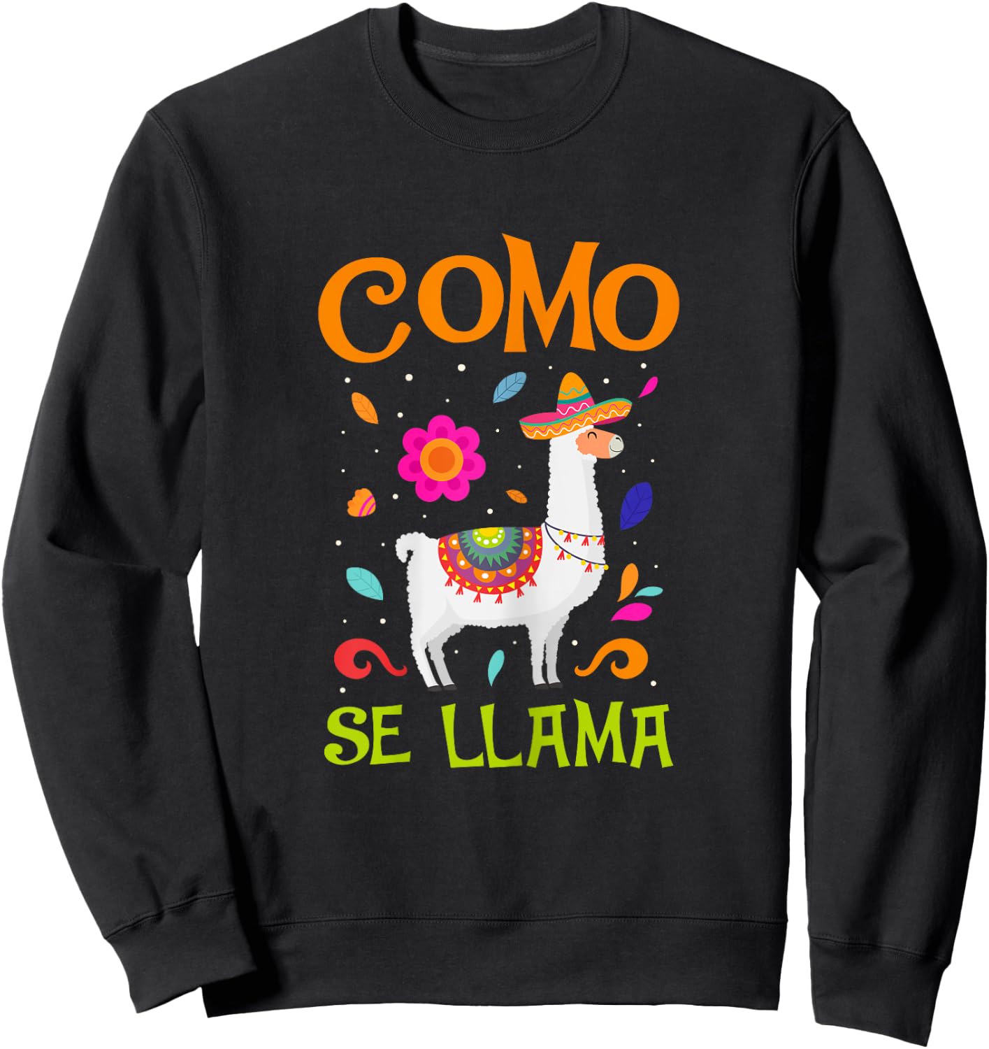 Como Se Llama Mexican Pride Cinco De Mayo Gifts Sweatshirt - Sweatshirt | Black