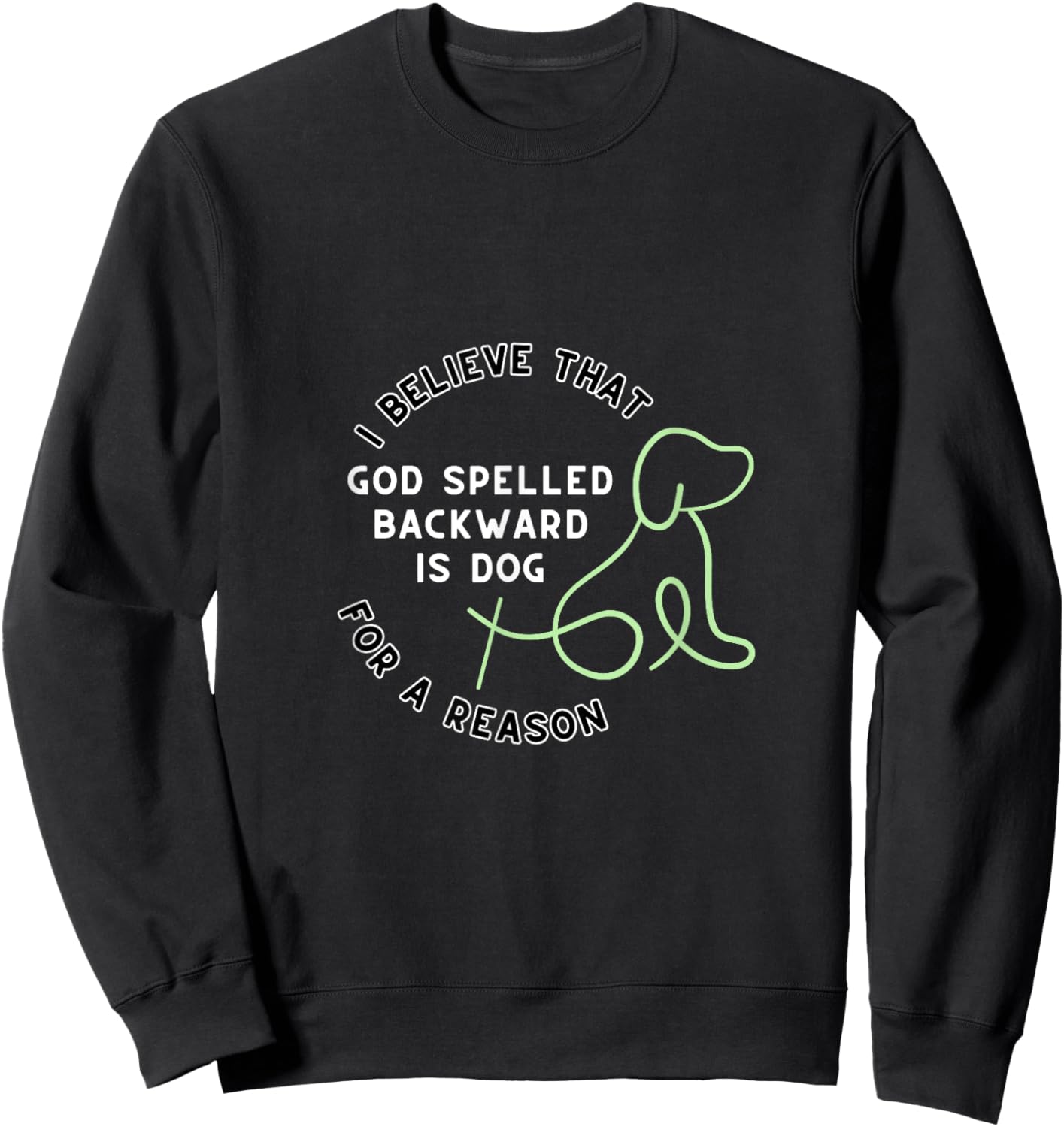 God Spelled Backward is Dog Outlined Sweatshirt - Sweatshirt | Black