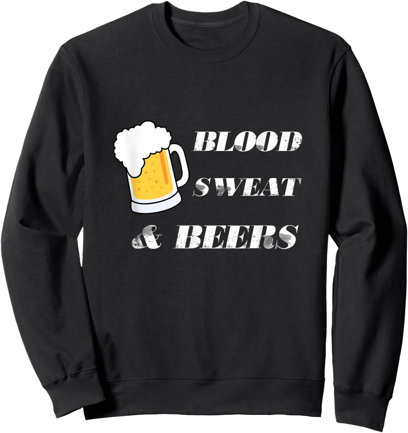 Blood Sweat And Beers Sweatshirt - Sweatshirt | Black