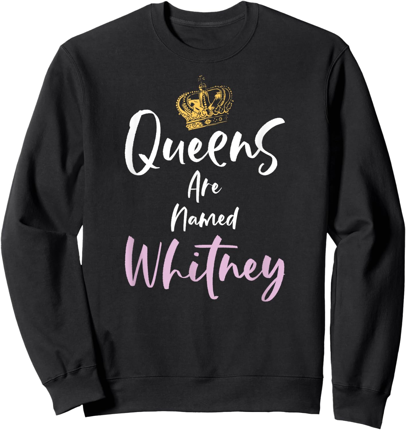 Whitney Name Queen Personalized Women Girl Cute Pink Black Sweatshirt - Sweatshirt | Black