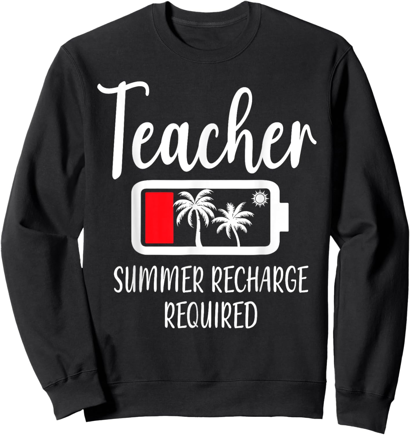 Teacher Summer Recharge Required Last day School Women Sweatshirt - Sweatshirt | Black