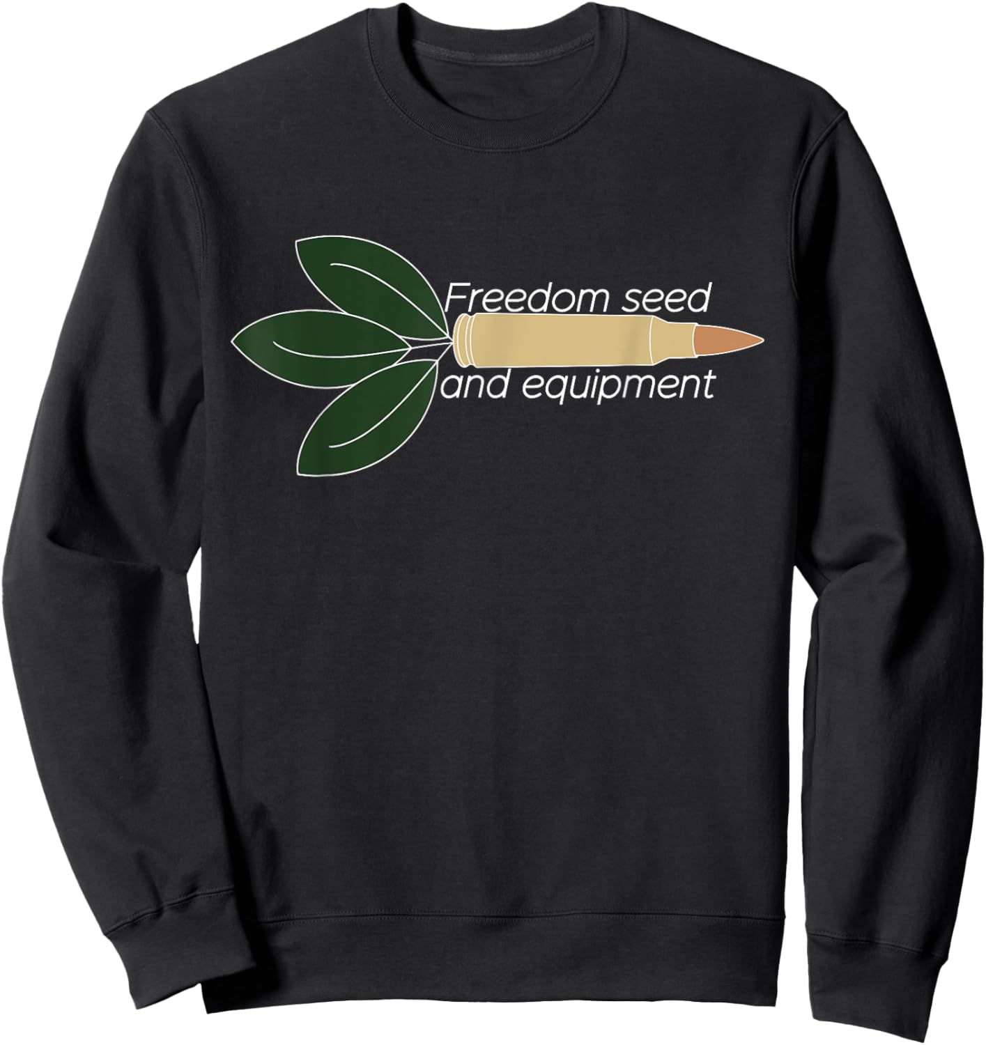 Freedom Seed And Equipment Funny Sweatshirt - Sweatshirt | Black