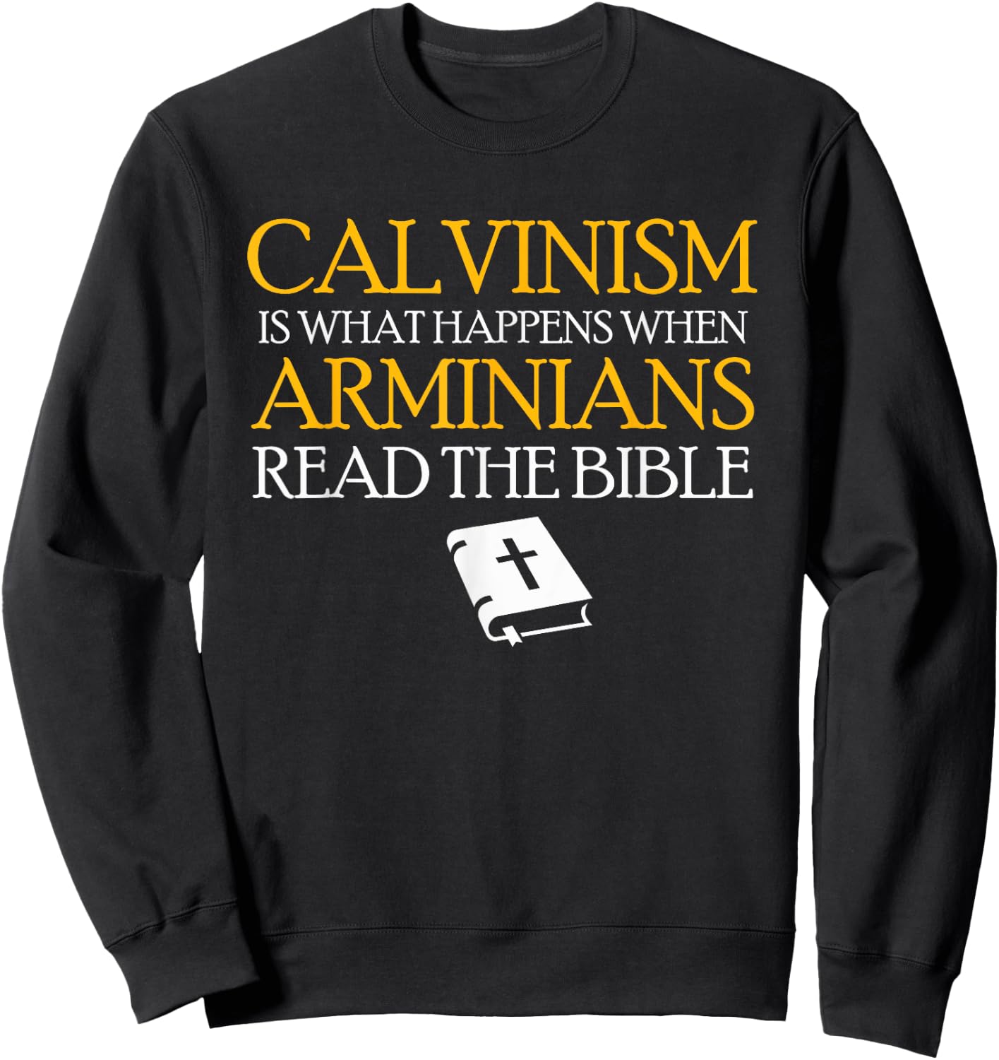 Calvinism Reformed Christianity Calvinist Sweatshirt - Sweatshirt | Black