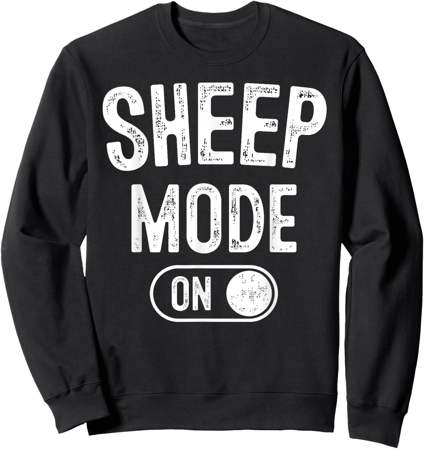 Sheep Mode On Costume Funny Farmer Gift Animal Lover Sweatshirt - Sweatshirt | Black