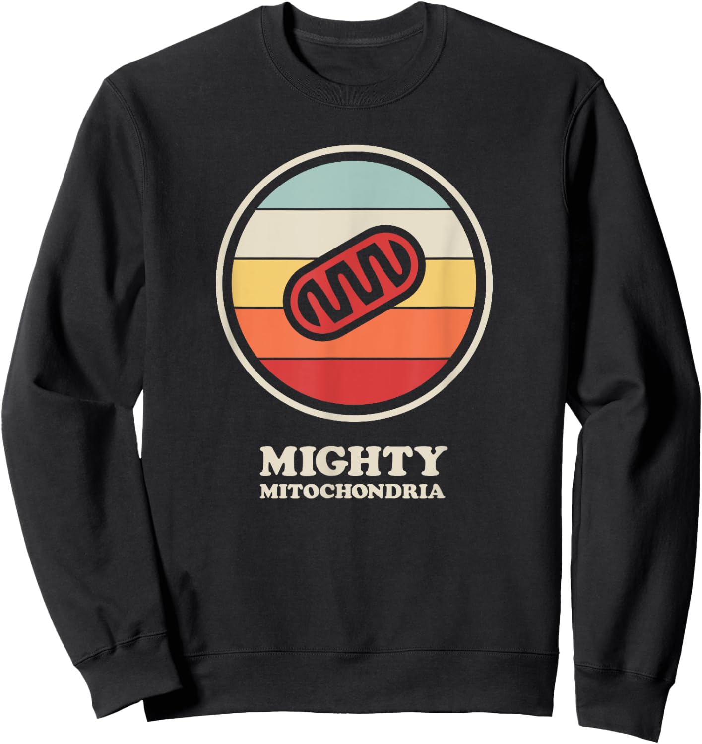 Mighty Mitochondria Biology Teacher / Cell Mitochondria Men Women Kids Sweatshirt - Sweatshirt | Black